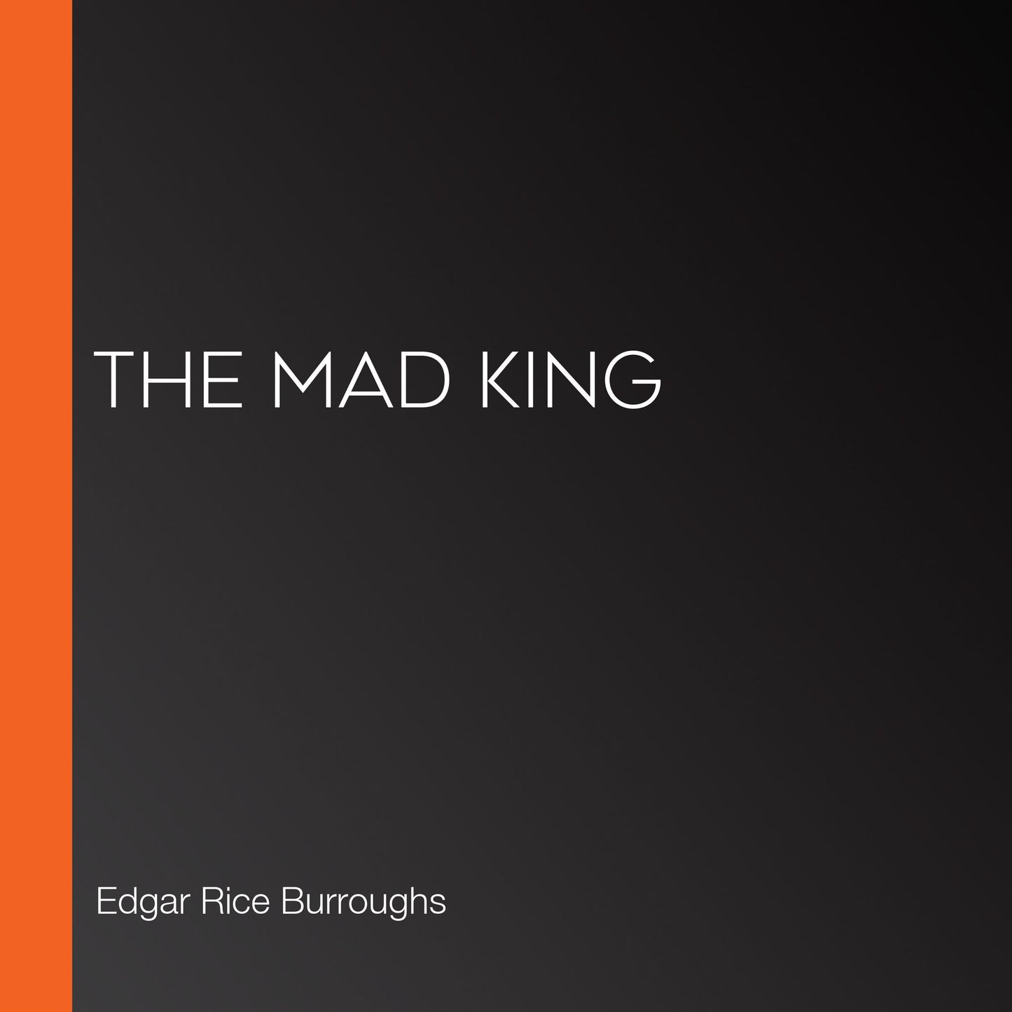 The Mad King