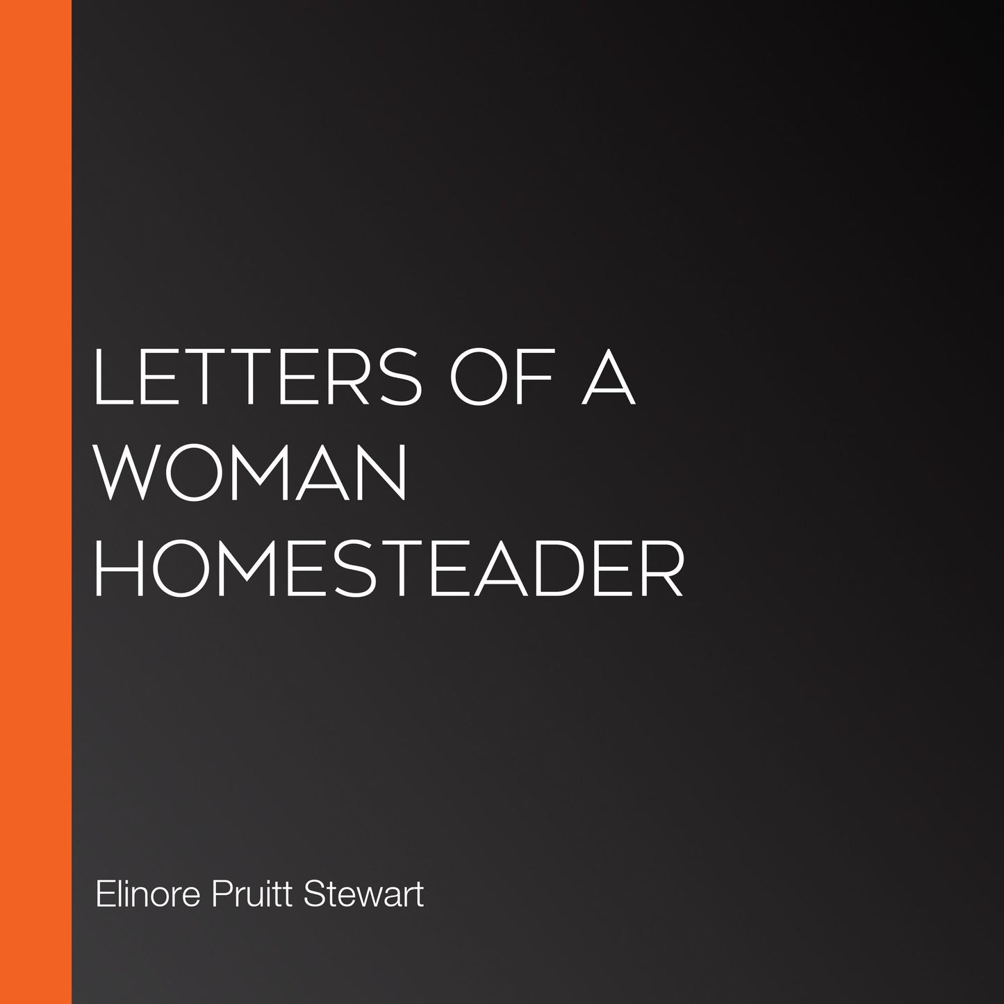 Letters of a Woman Homesteader