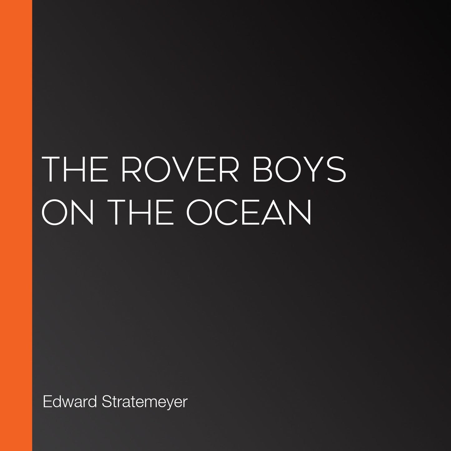 The Rover Boys on the Ocean