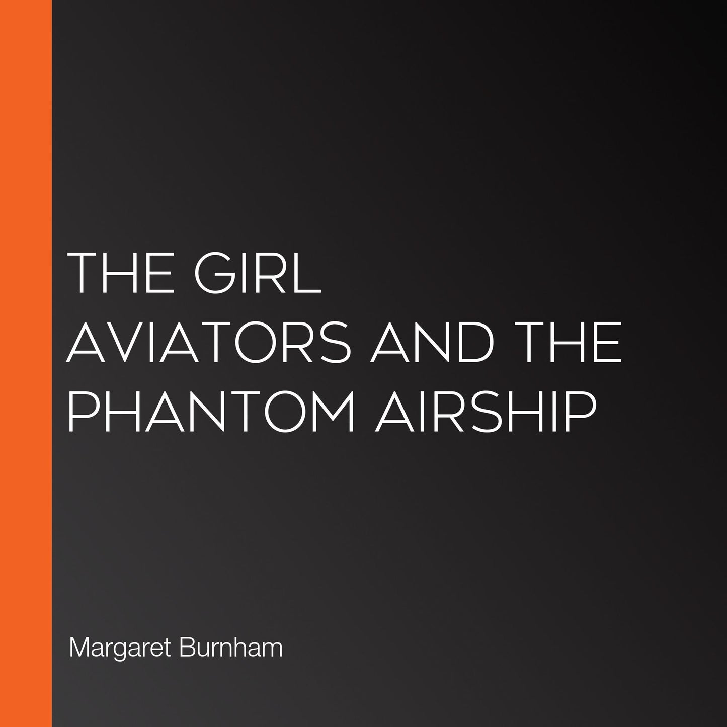 The Girl Aviators and the Phantom Airship