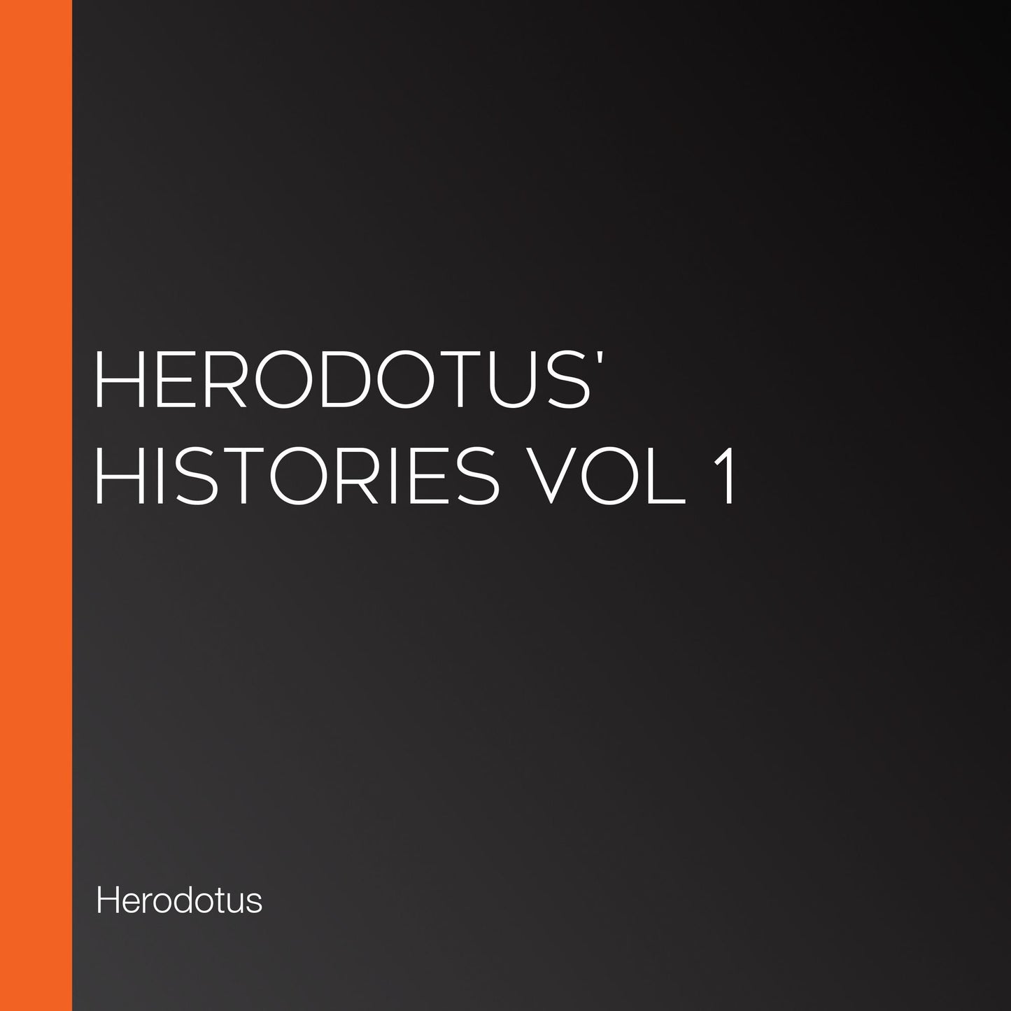 Herodotus' Histories Vol 1