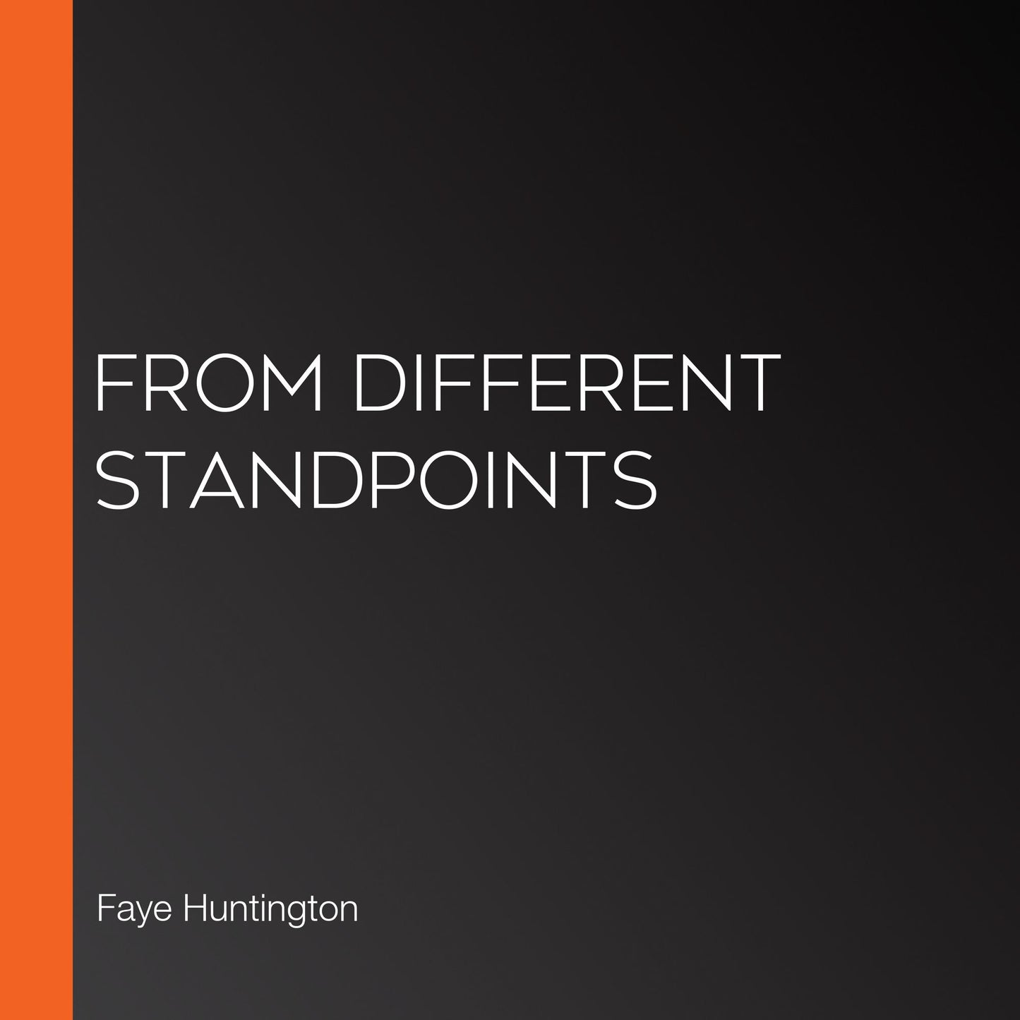 From Different Standpoints