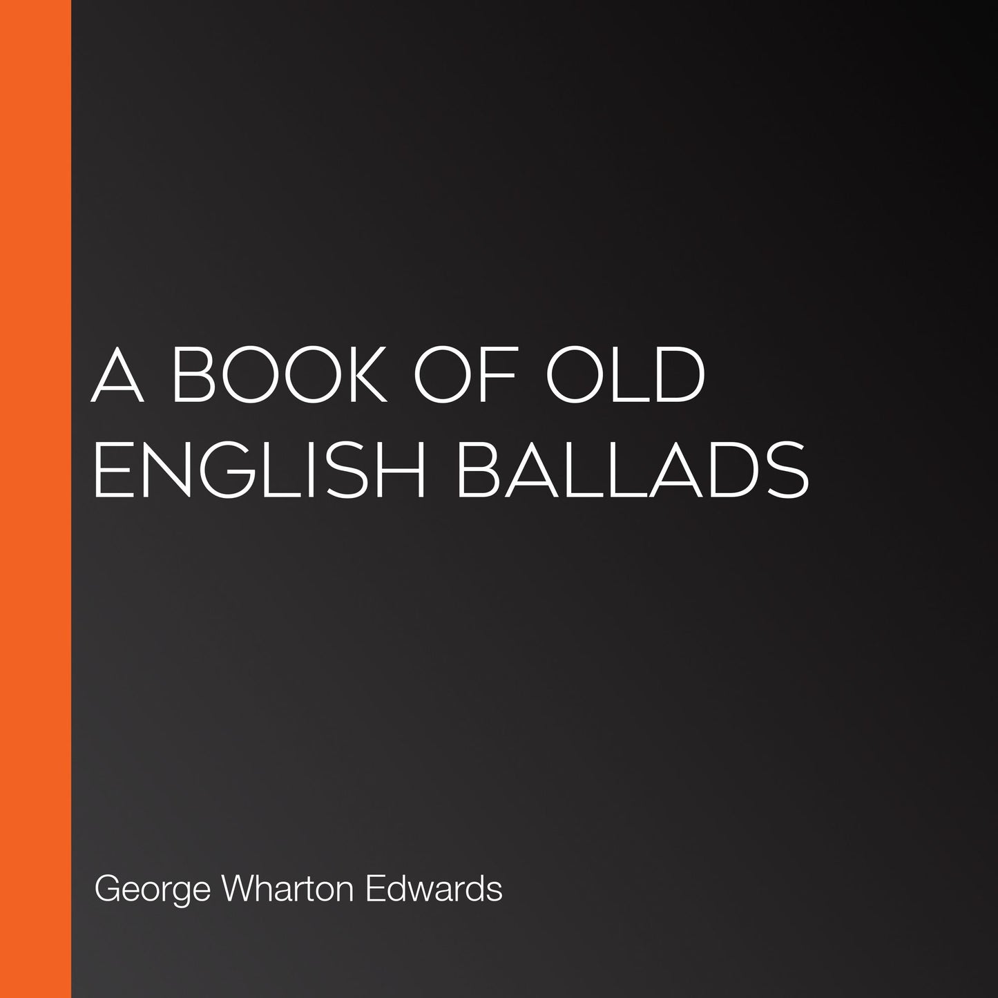 A Book of Old English Ballads