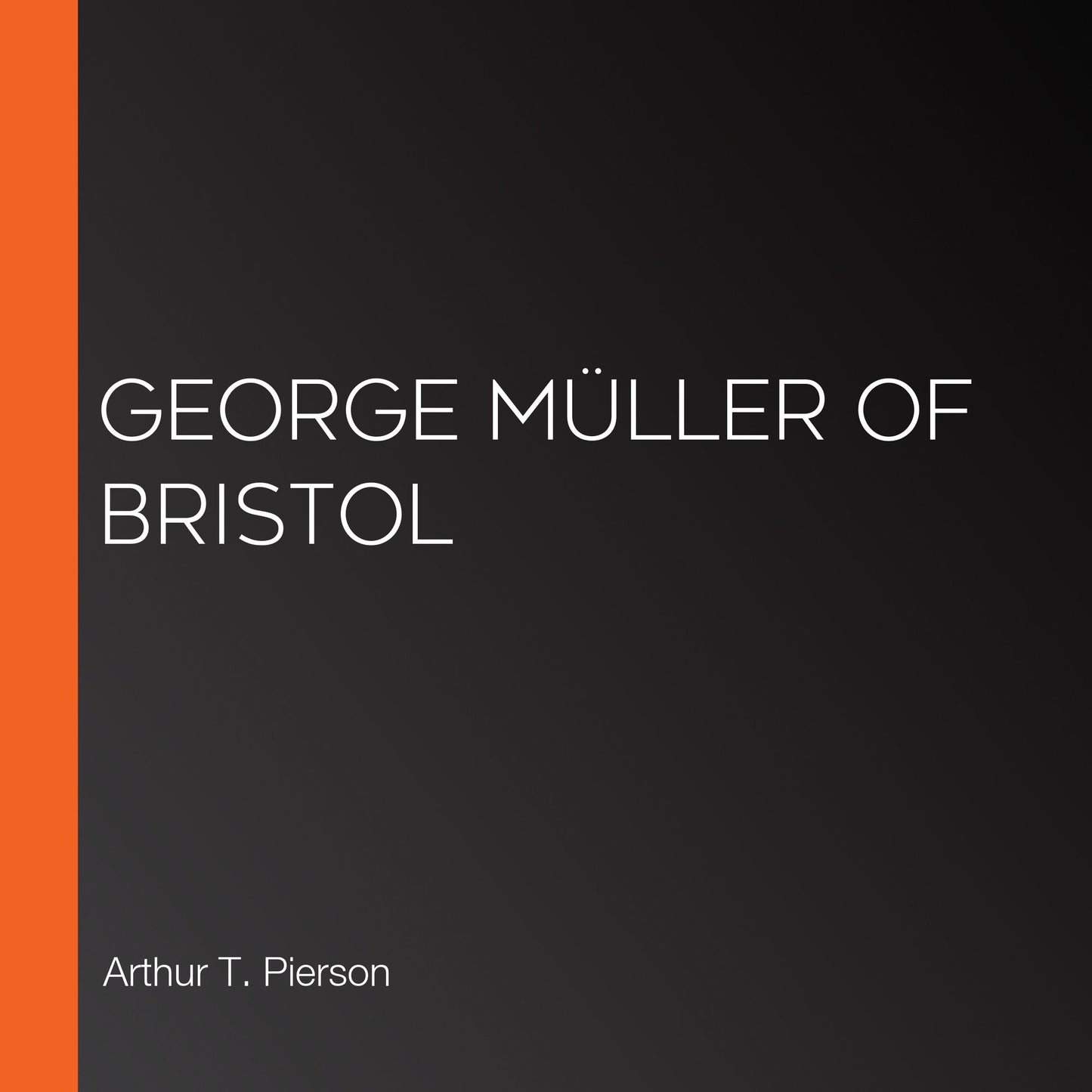 George MÃ¼ller of Bristol