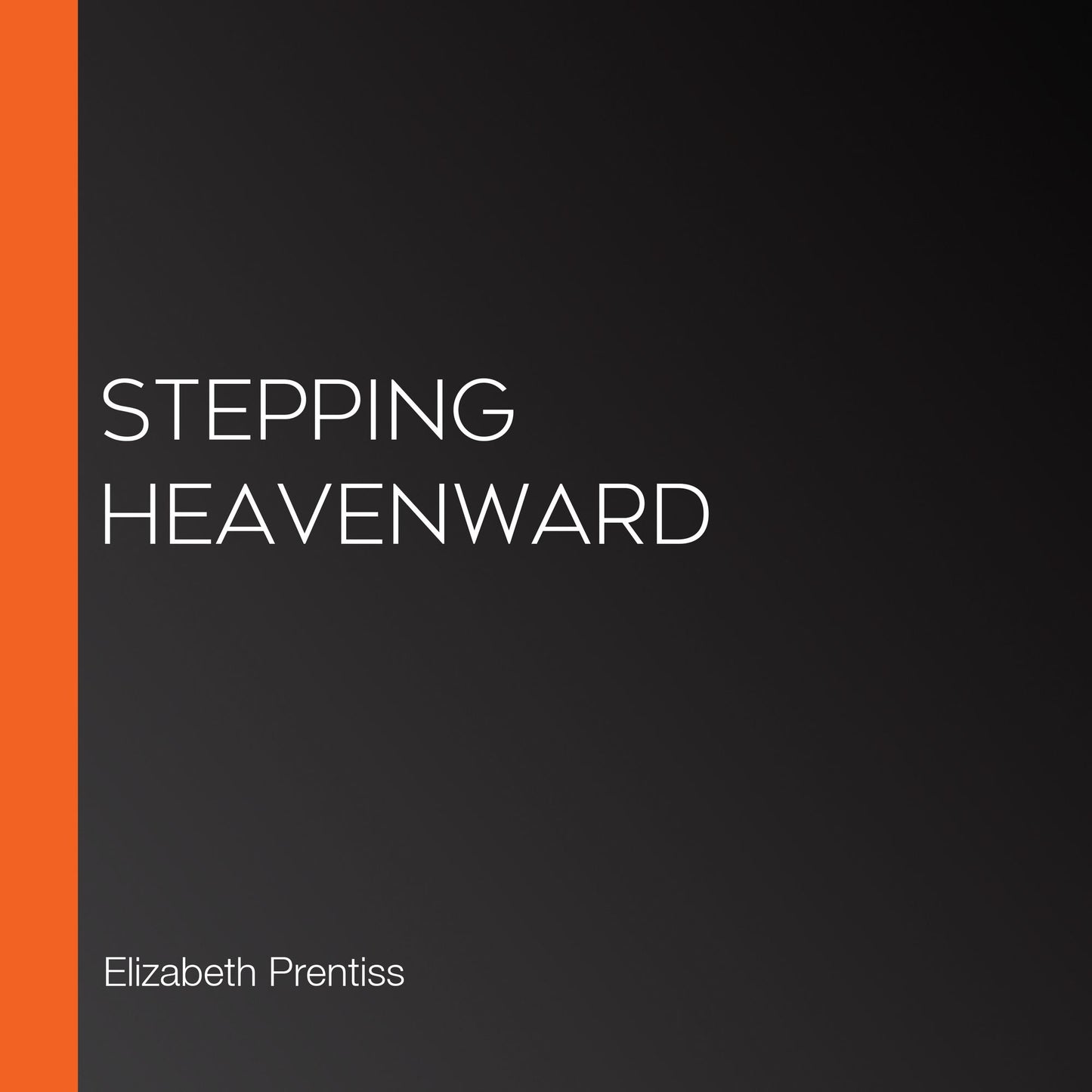 Stepping Heavenward