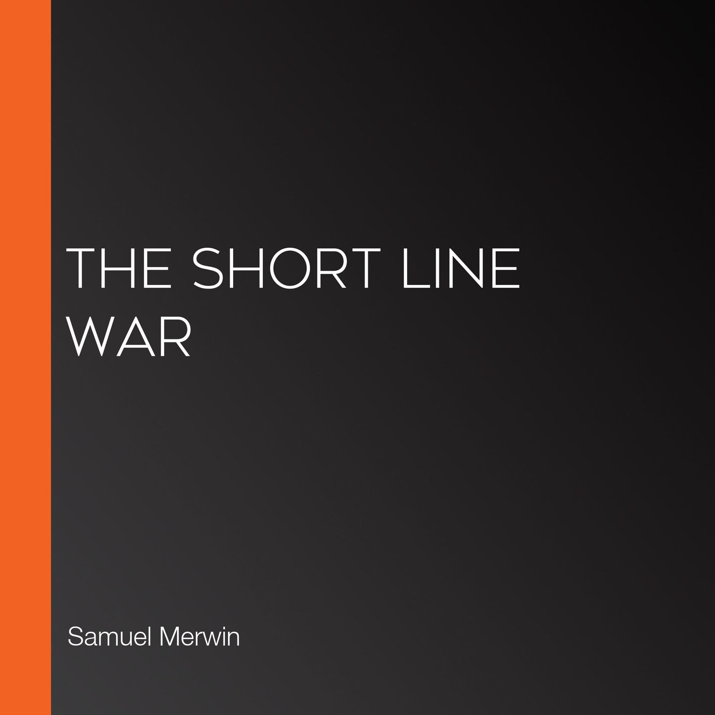 The Short Line War