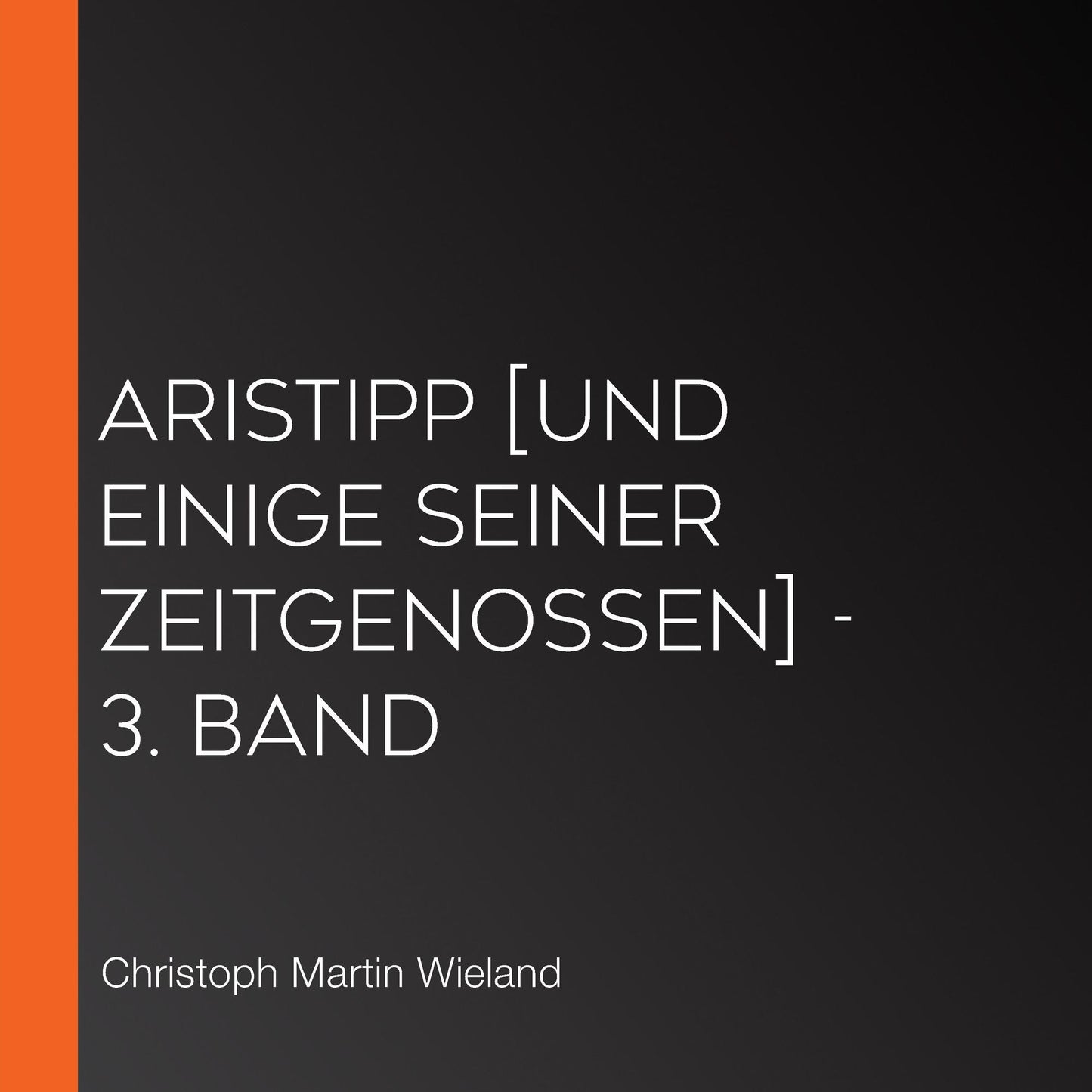 Aristipp [und einige seiner Zeitgenossen] - 3. Band