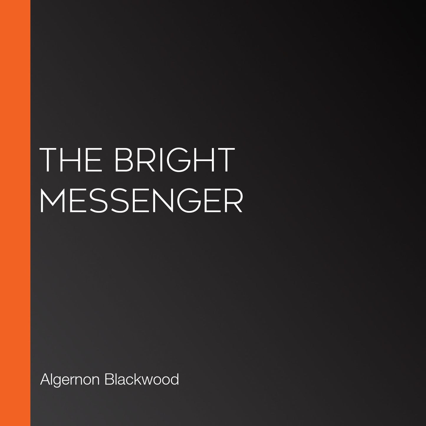 The Bright Messenger