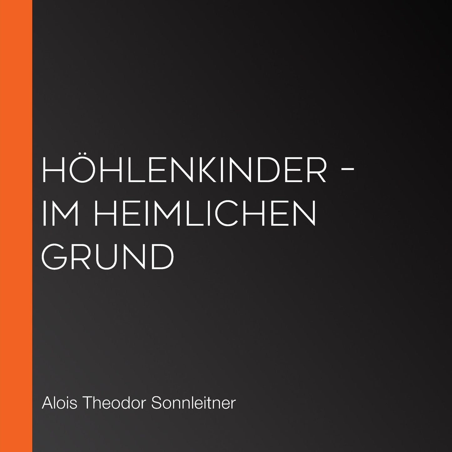 Höhlenkinder - Im Heimlichen Grund