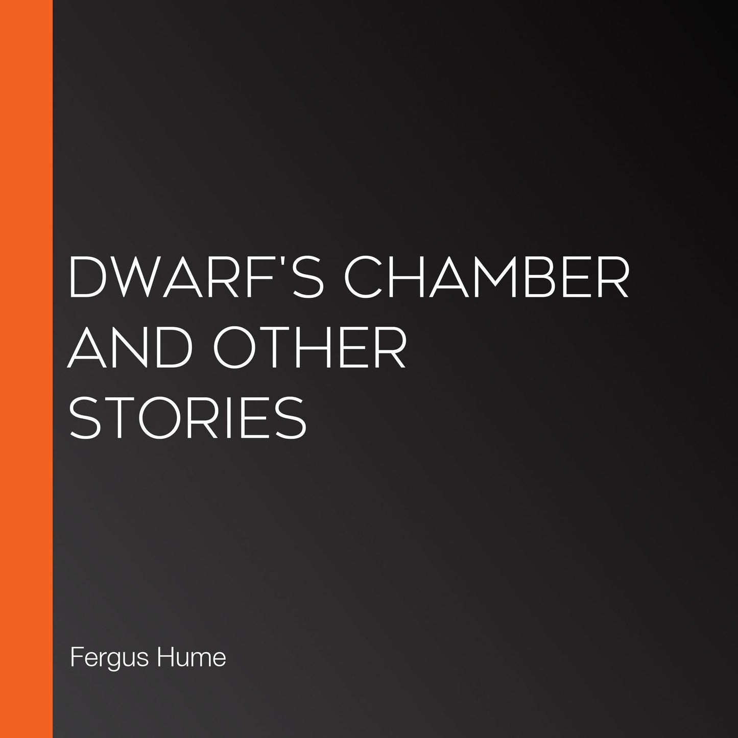 Dwarf's Chamber And Other Stories