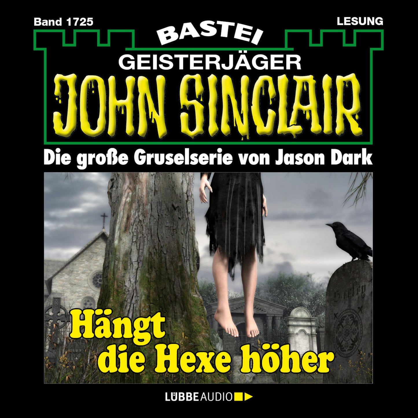 John Sinclair, Band 1725: HÃ¤ngt die Hexer hÃ¶her
