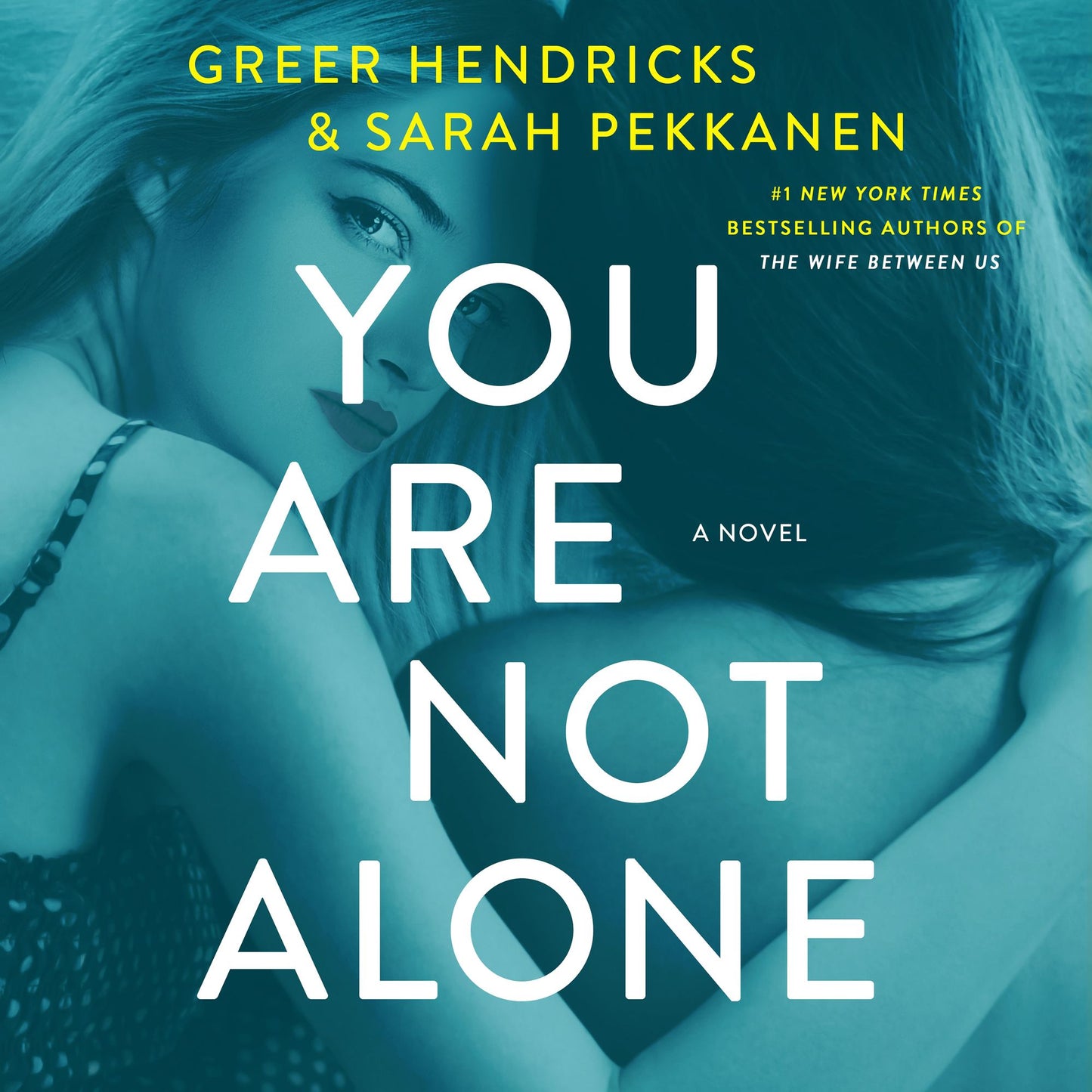 You Are Not Alone : A Novel