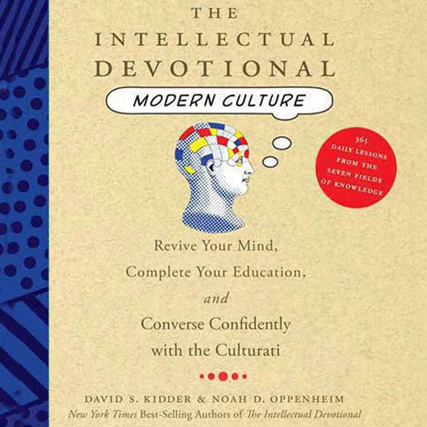 The Intellectual Devotional Modern Culture: Converse Confidently about Society and the Arts