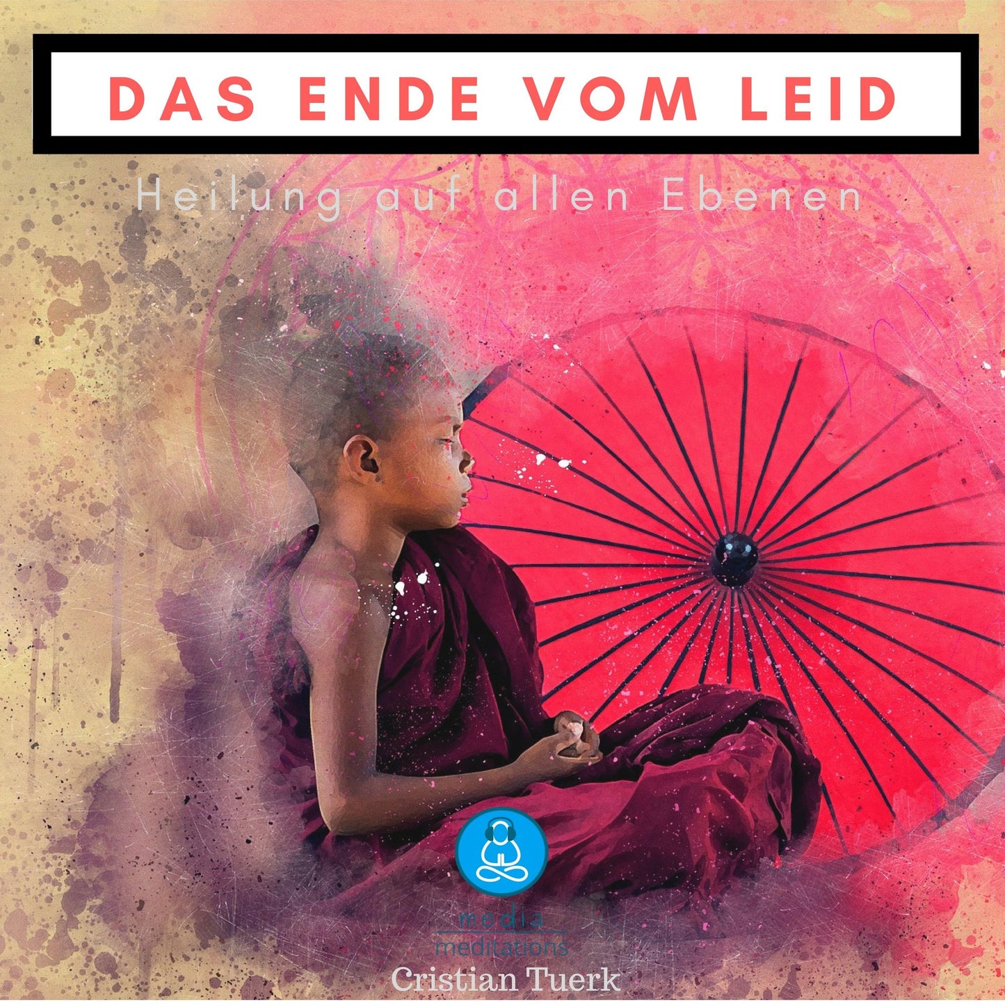 Das Ende vom Leid: Heilung auf allen Ebenen