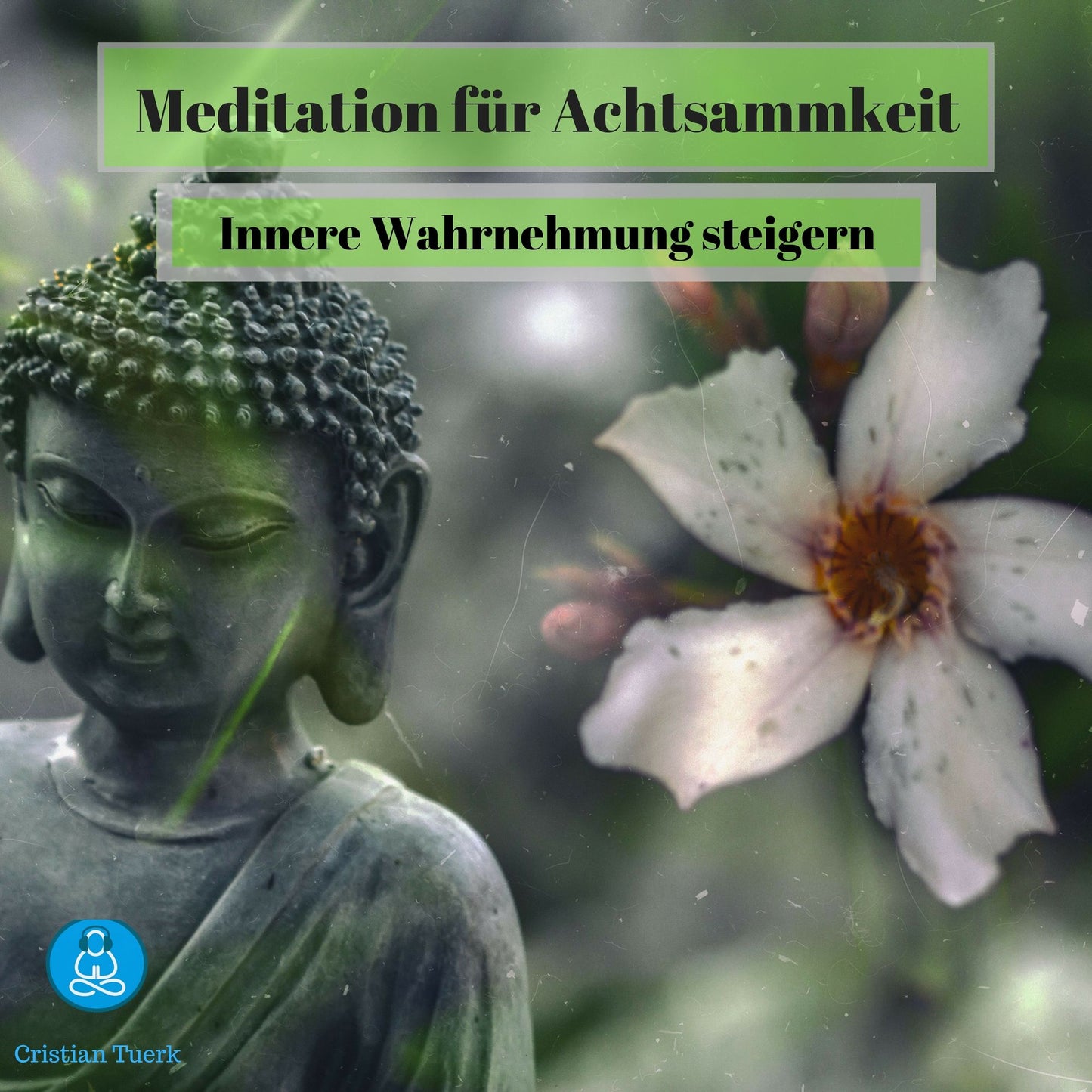 Meditation für Achtsamkeit: Innere Wahrnehmung steigern