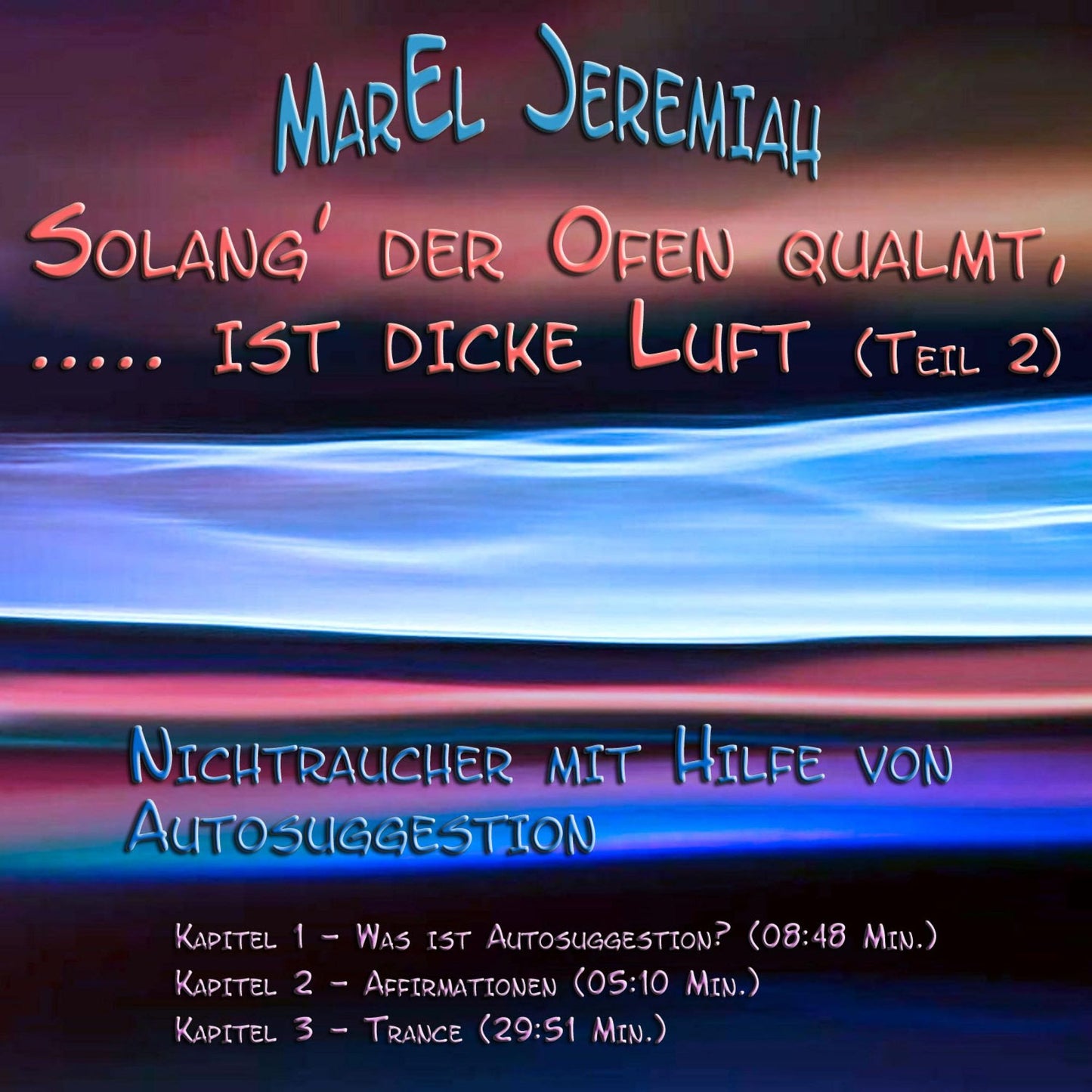 Solang' der Ofen qualmt, ..... Ist dicke Luft (Teil 2): Nichtraucher mit Hilfe von Autosuggestion