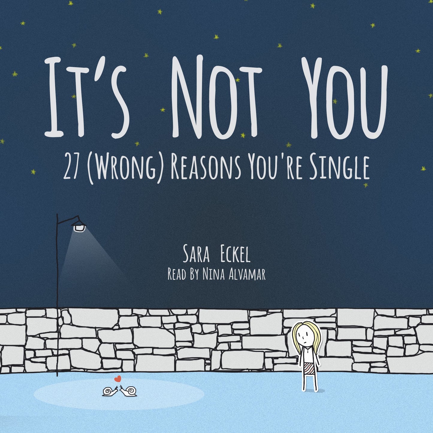 It's Not You: 27 Wrong Reasons You're Single