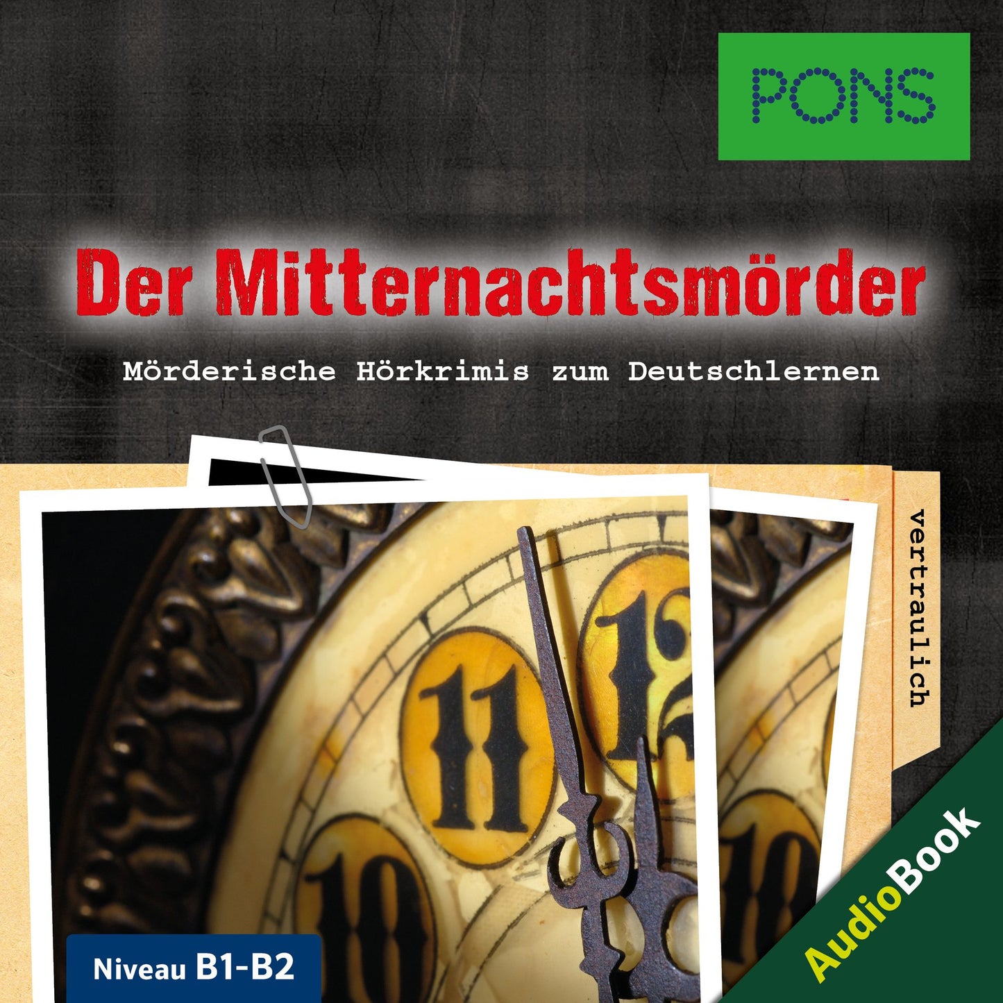 PONS Hörkrimi Deutsch: Der Mitternachtsmörder : Mörderische Hörkrimis zum Deutschlernen