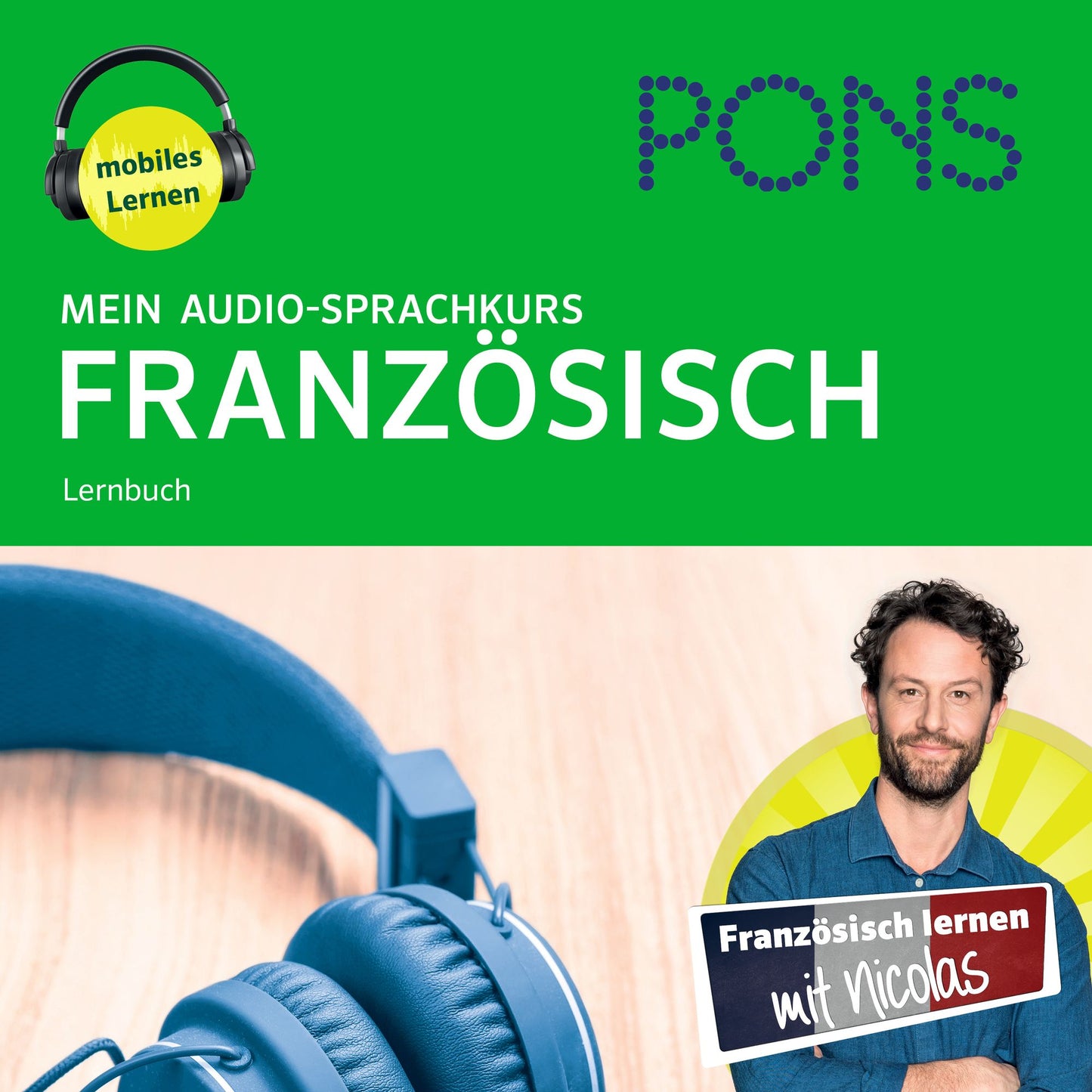 PONS Mein Audio-Sprachkurs FRANZÖSISCH : Mit dem Hörkurs in 330 Minuten flexibel unterwegs lernen (A1) (Abridged)