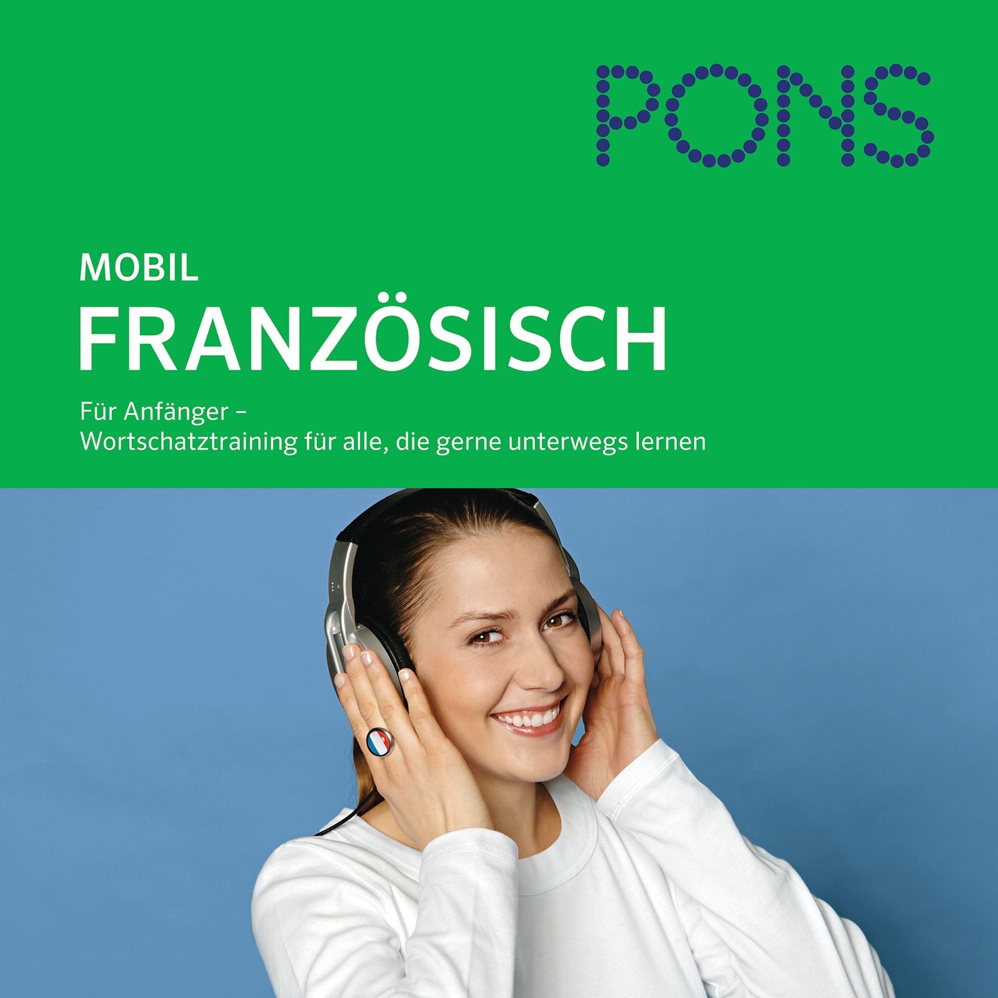 PONS mobil Wortschatztraining Französisch : Für Anfänger - das praktische Wortschatztraining für unterwegs