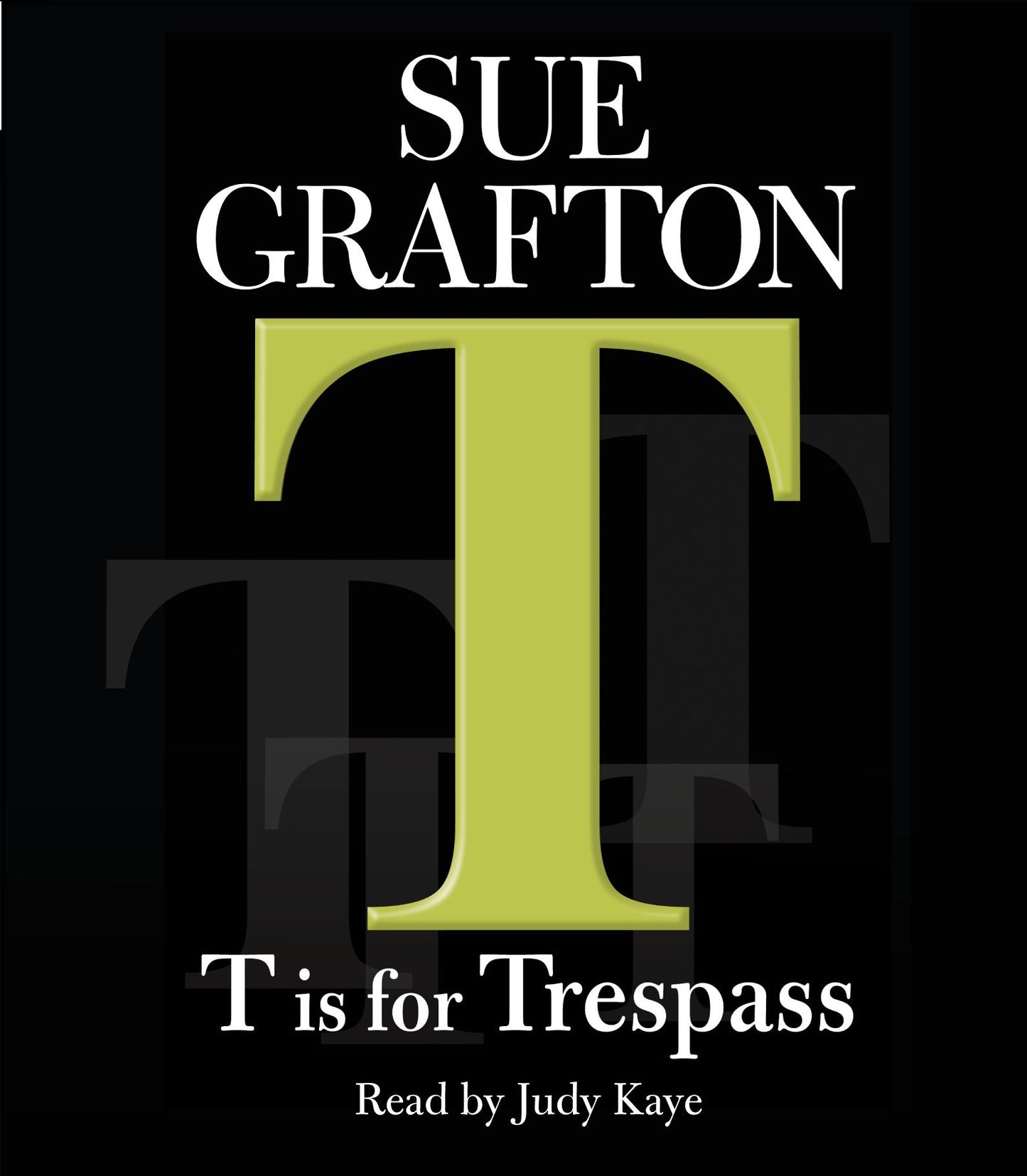 T Is For Trespass: A Kinsey Millhone Novel (Abridged)