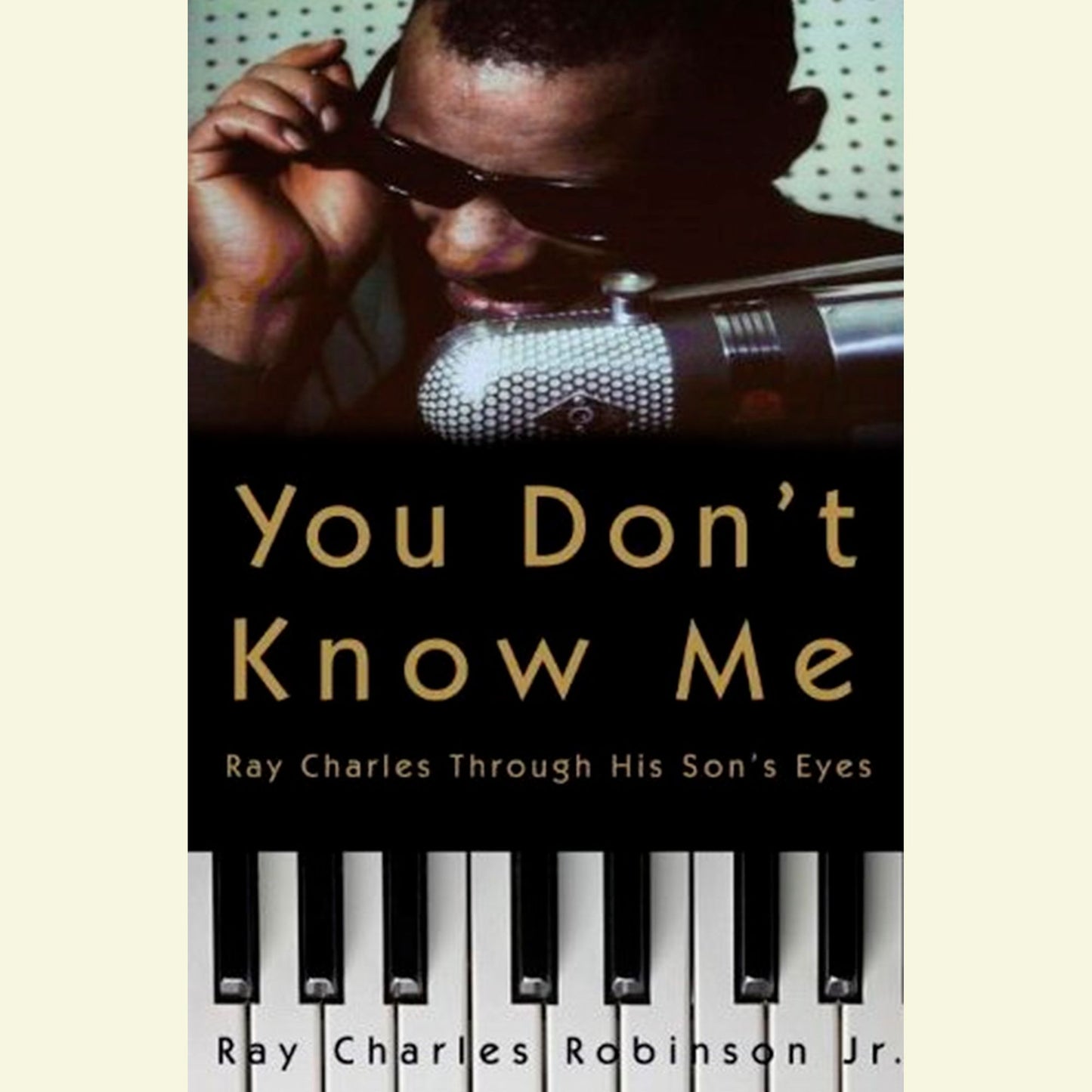 You Don't Know Me: Reflections of My Father, Ray Charles