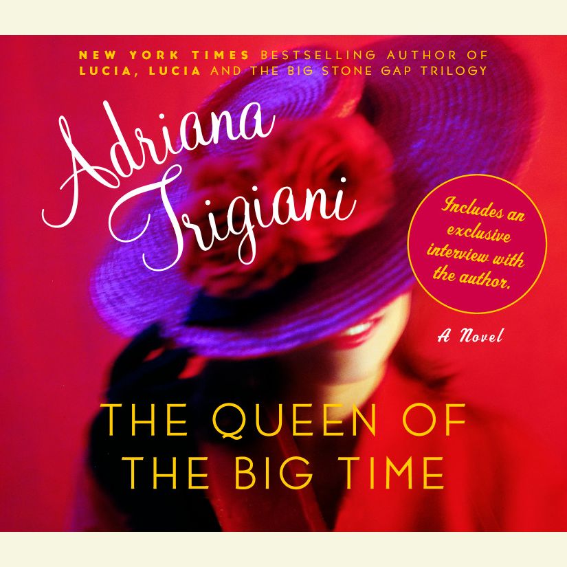 The Queen of the Big Time: A Novel