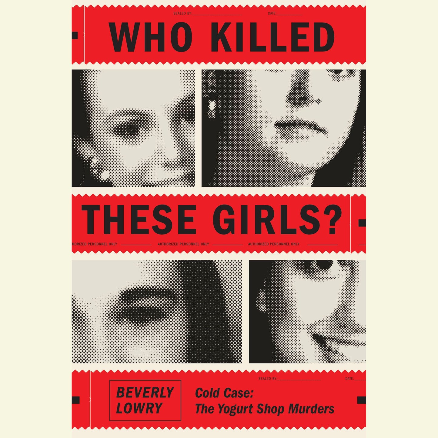 Who Killed These Girls?: Cold Case - the Yogurt Shop Murders