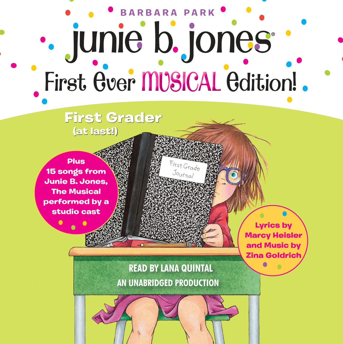 Junie B. Jones First Ever MUSICAL Edition!: Junie B. Jones, First Grader (At Last!) Plus 15 Songs from Junie B. Jones, The Musical