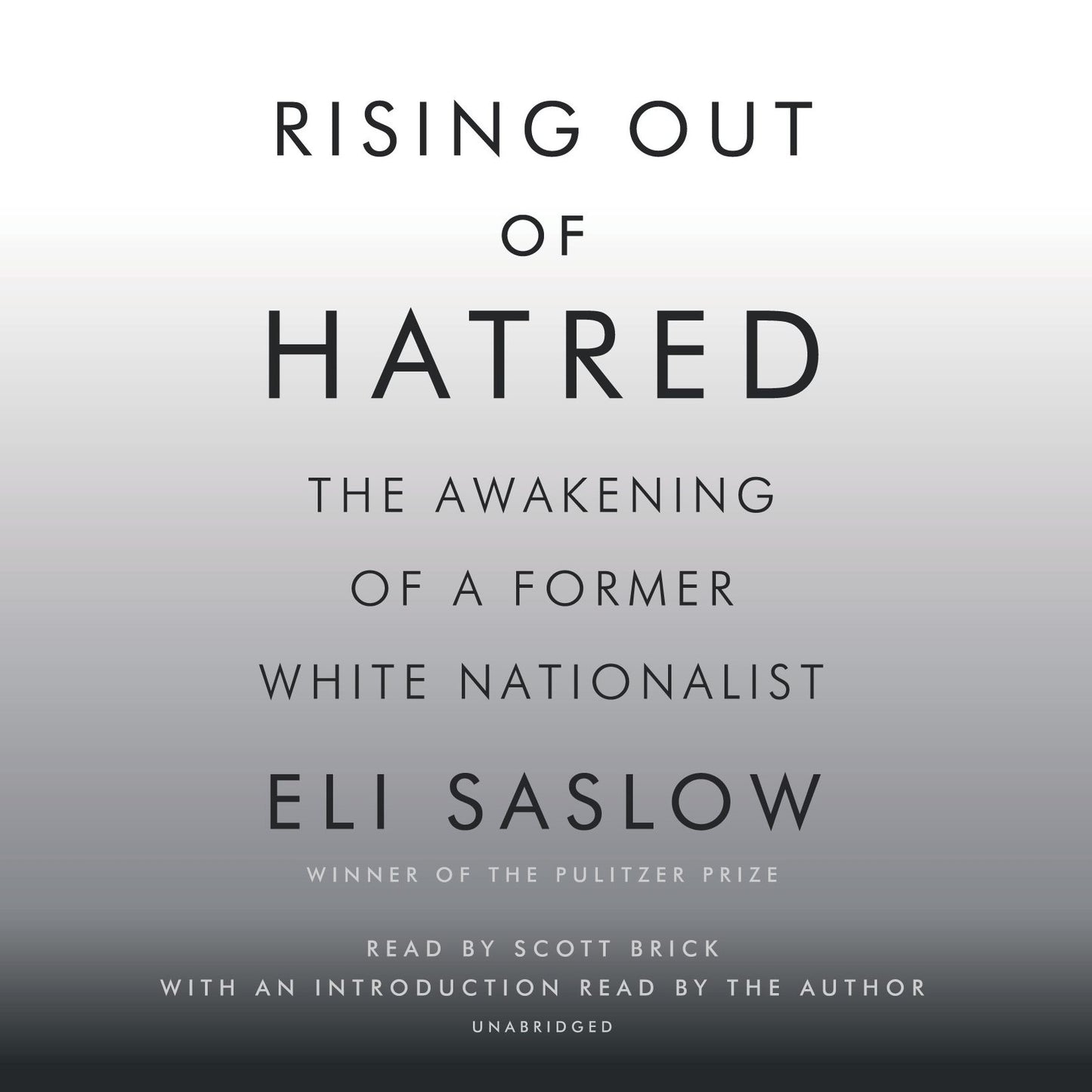 Rising Out of Hatred: The Awakening of a Former White Nationalist