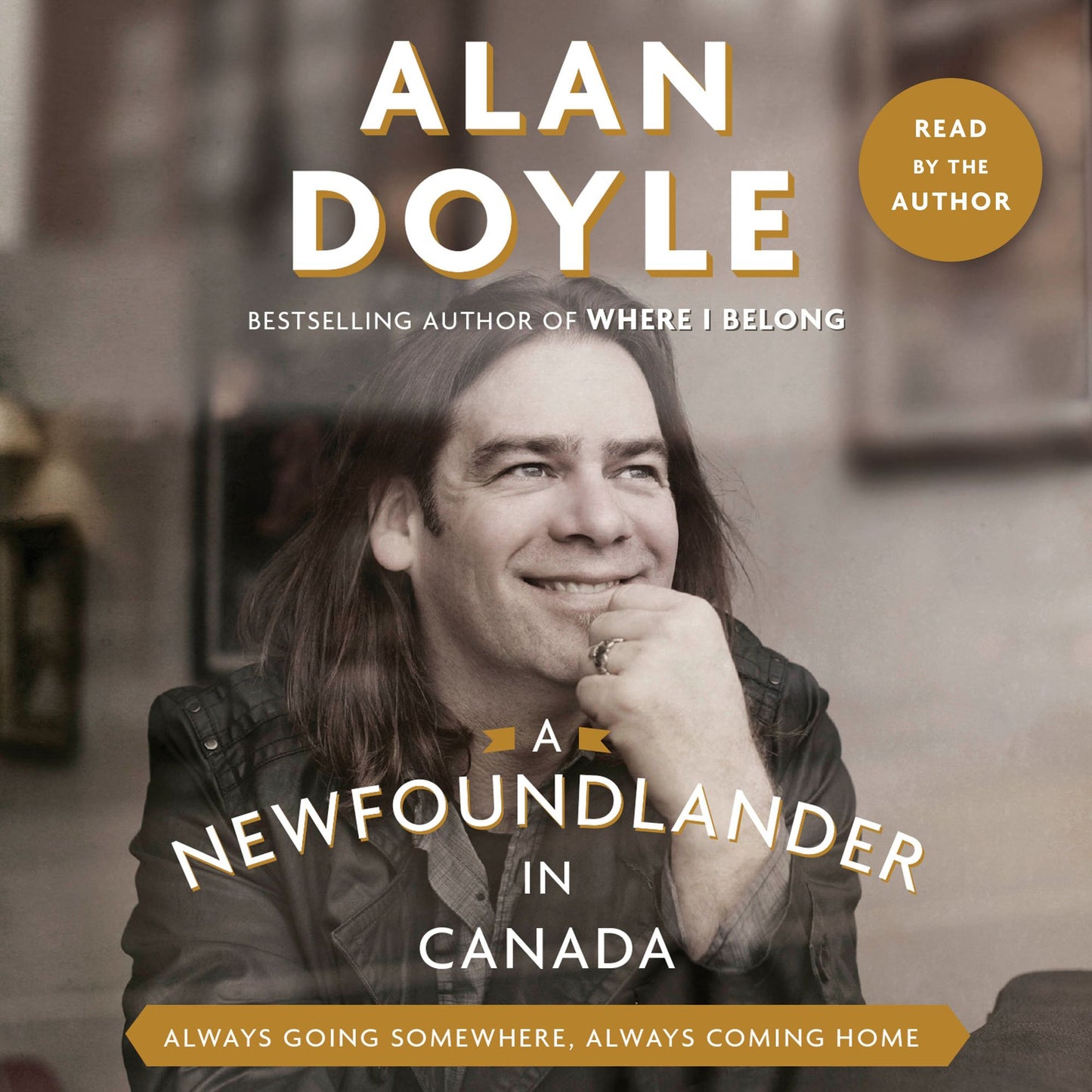A Newfoundlander in Canada: Always Going Somewhere, Always Coming Home