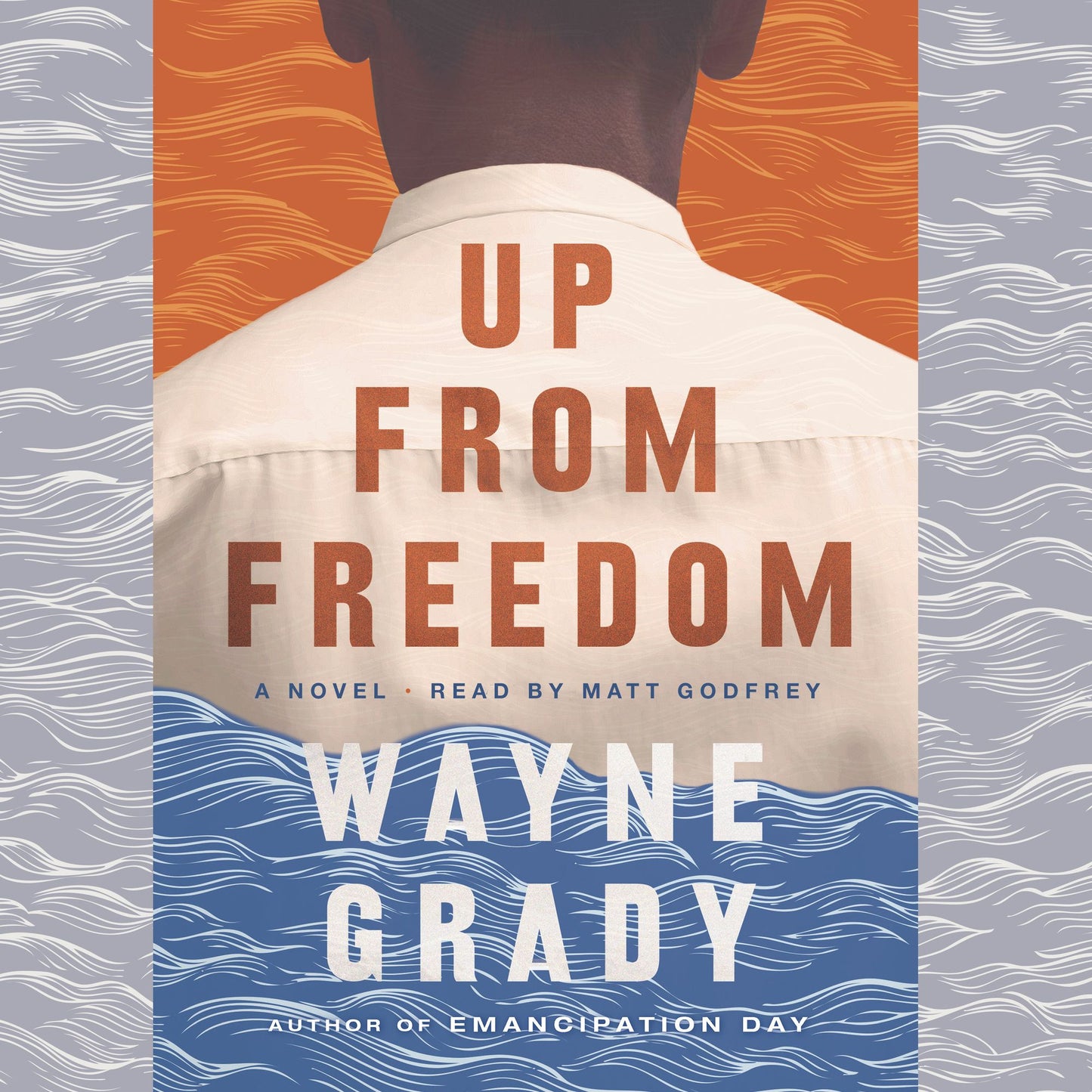Up From Freedom: A Novel