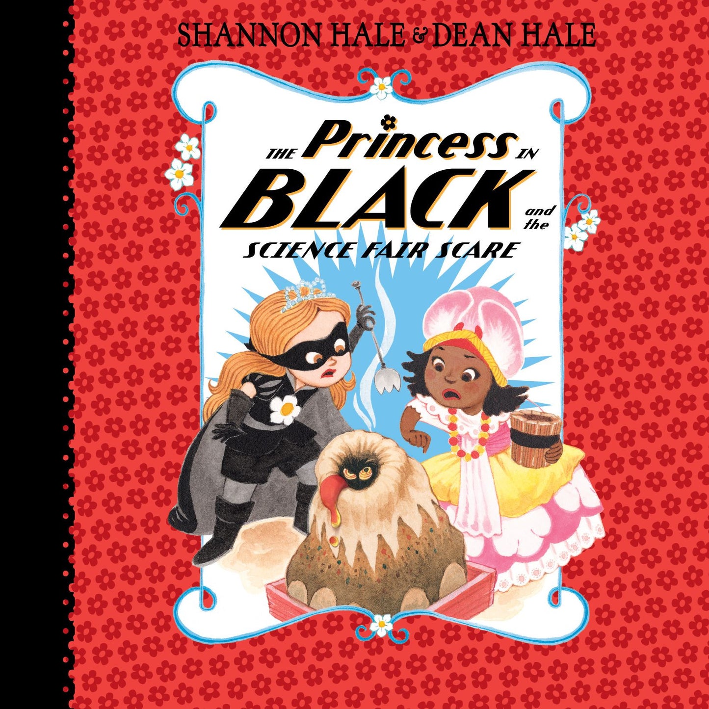 The Princess in Black and the Science Fair Scare: Princess in Black, Book 4
