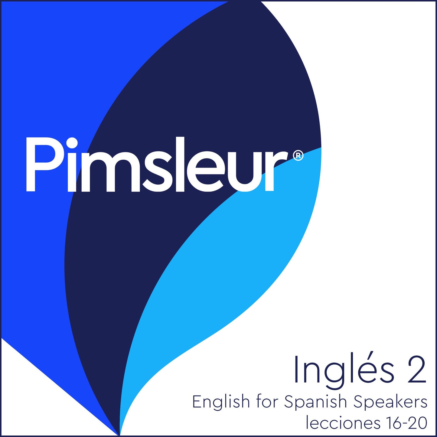 Pimsleur English for Spanish Speakers Level 2 Lessons 16-20 MP3: Learn to Speak and Understand English as a Second Language with Pimsleur Language Programs