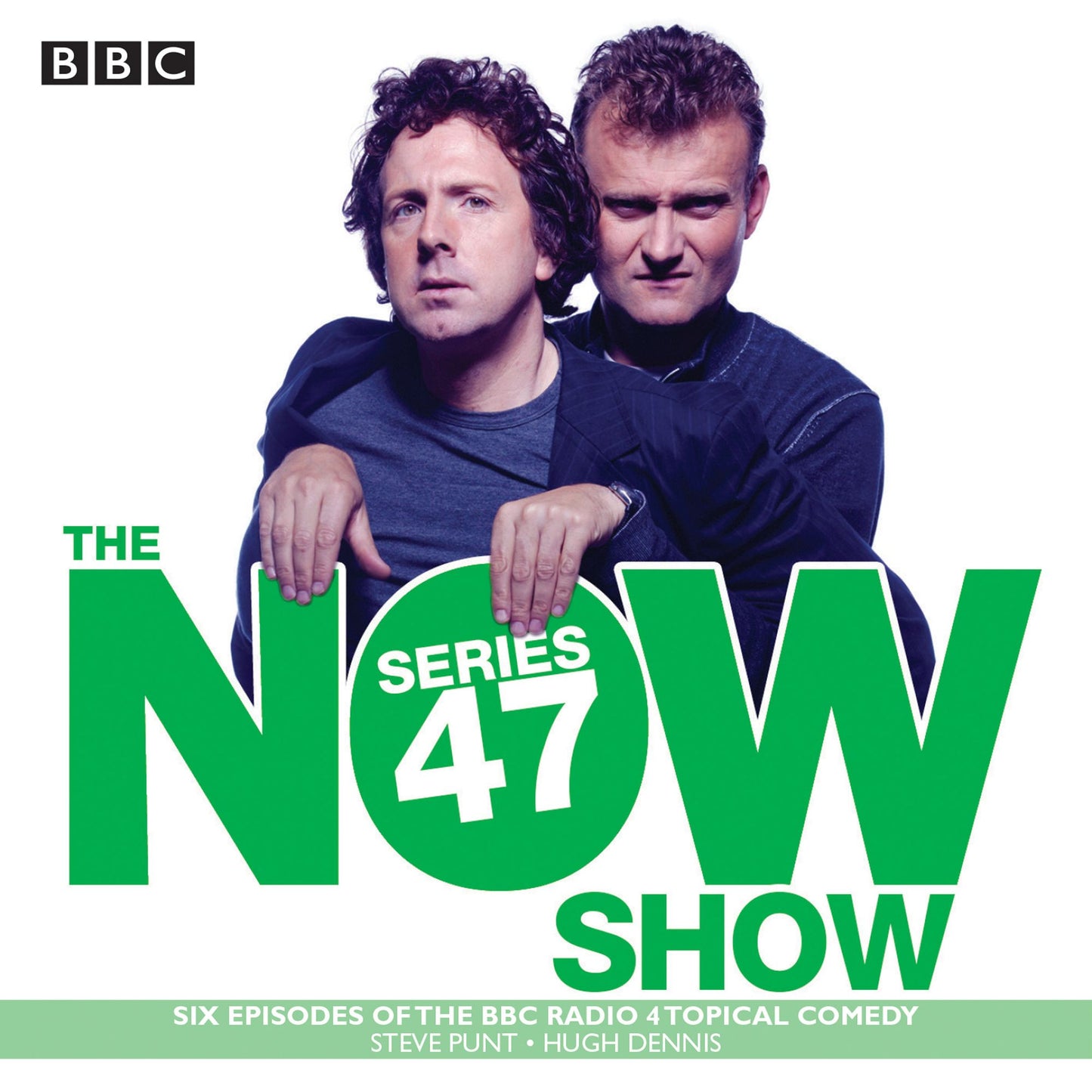 The Now Show: Series 47: Six episodes of the BBC Radio 4 topical comedy