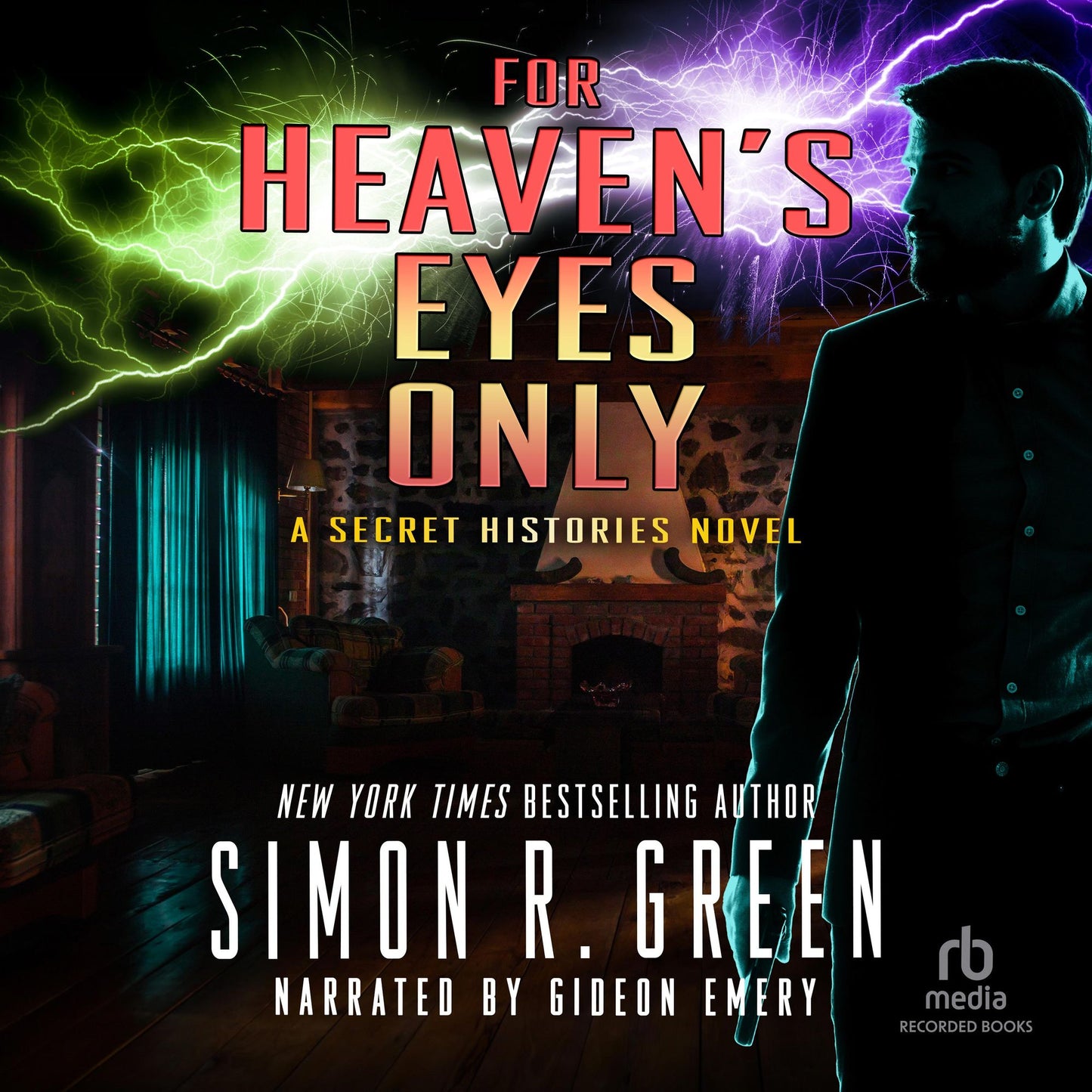 For Heaven's Eyes Only: A Secret Histories Novel