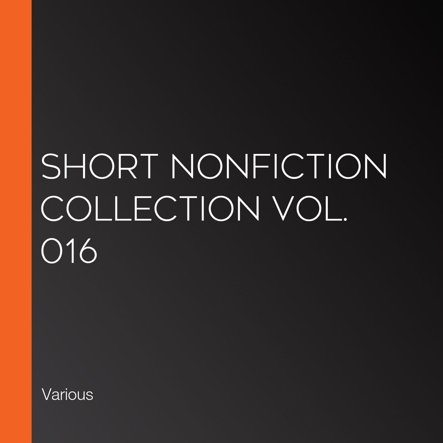 Short Nonfiction Collection Vol. 016