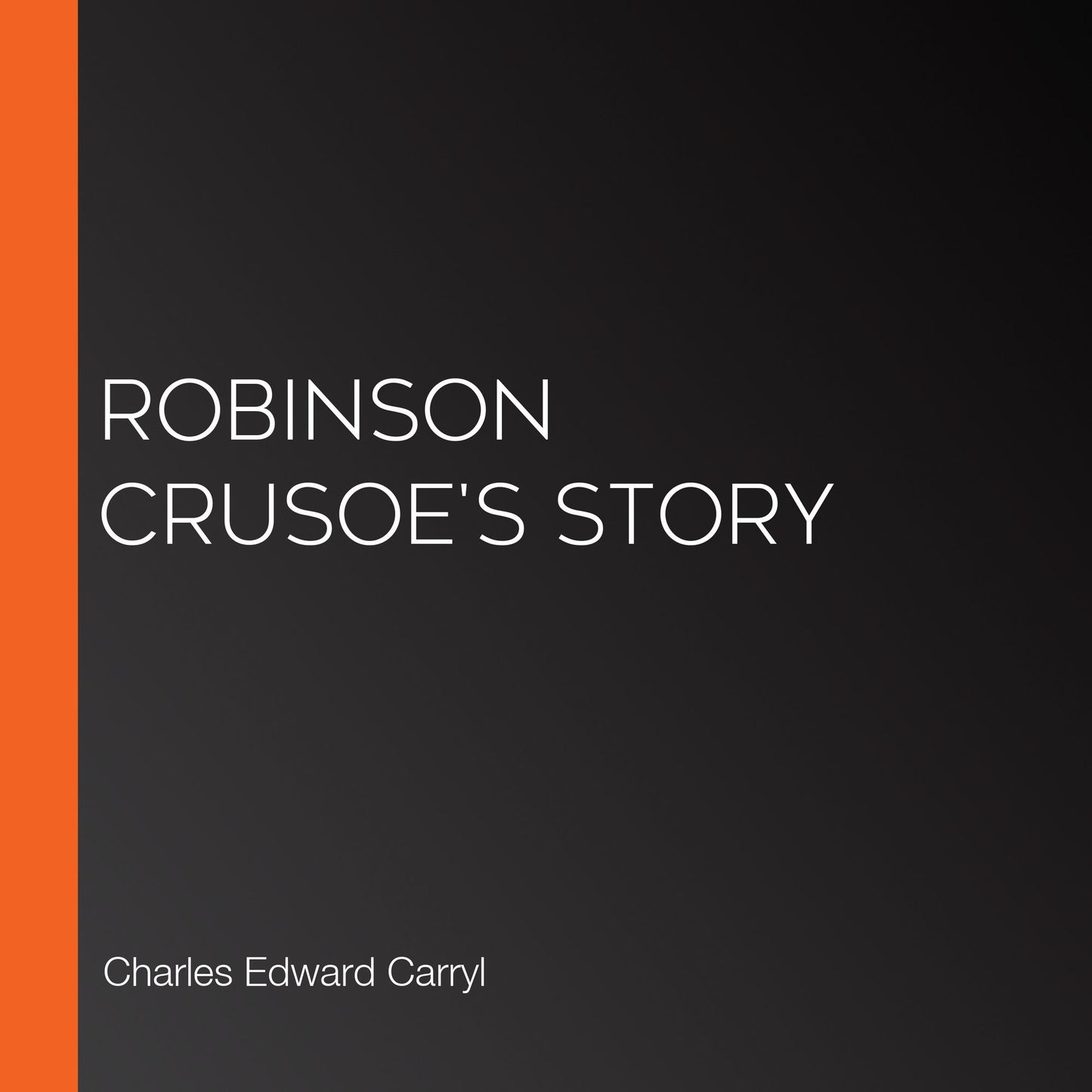 Robinson Crusoe's Story