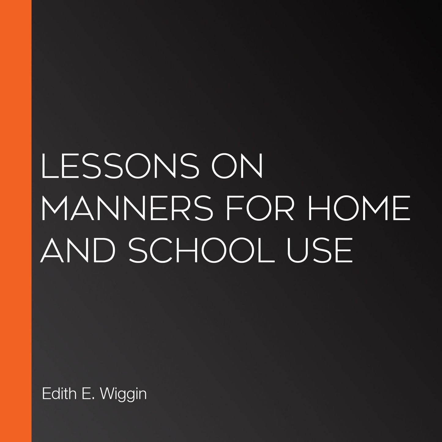 Lessons on Manners for Home and School Use