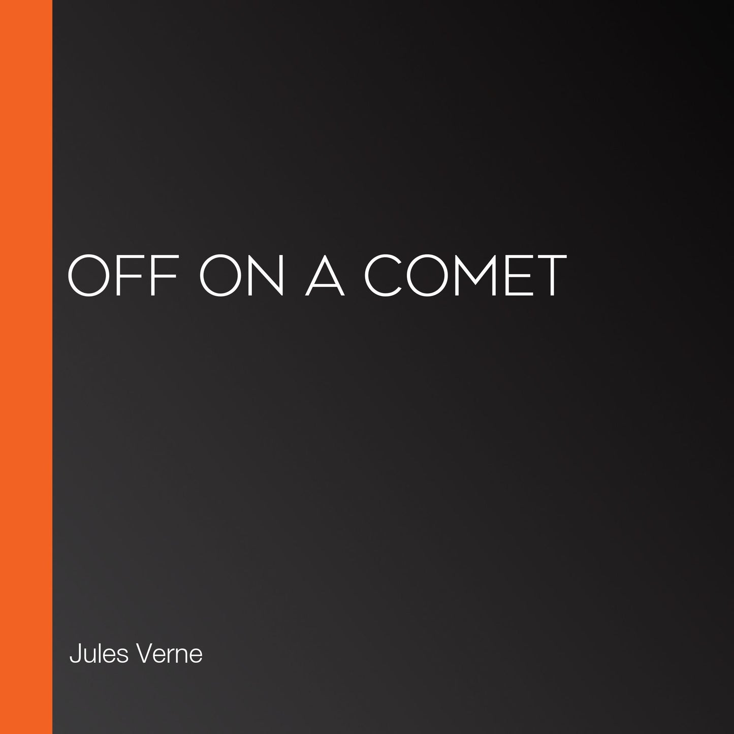Off on a Comet