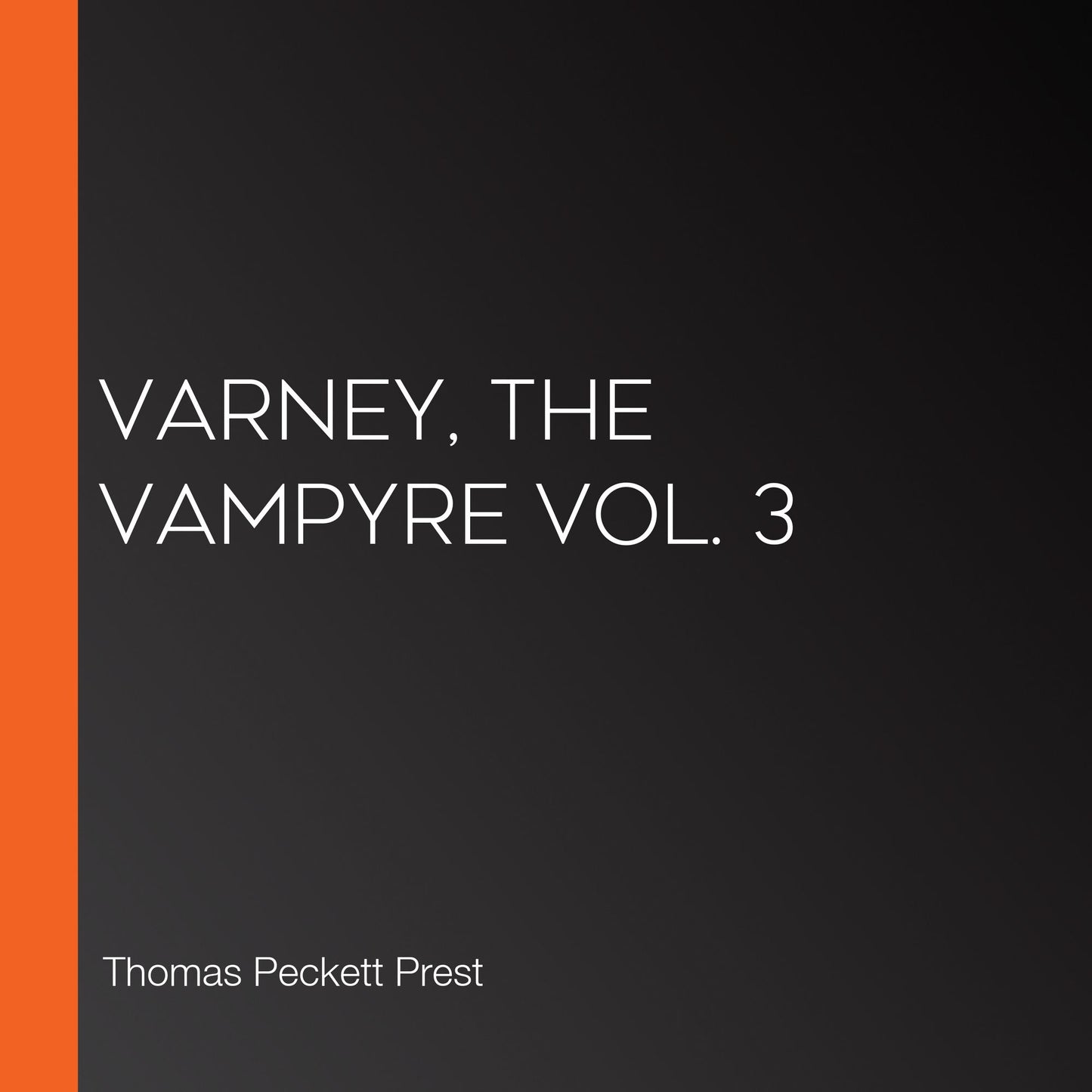 Varney, the Vampyre Vol. 3