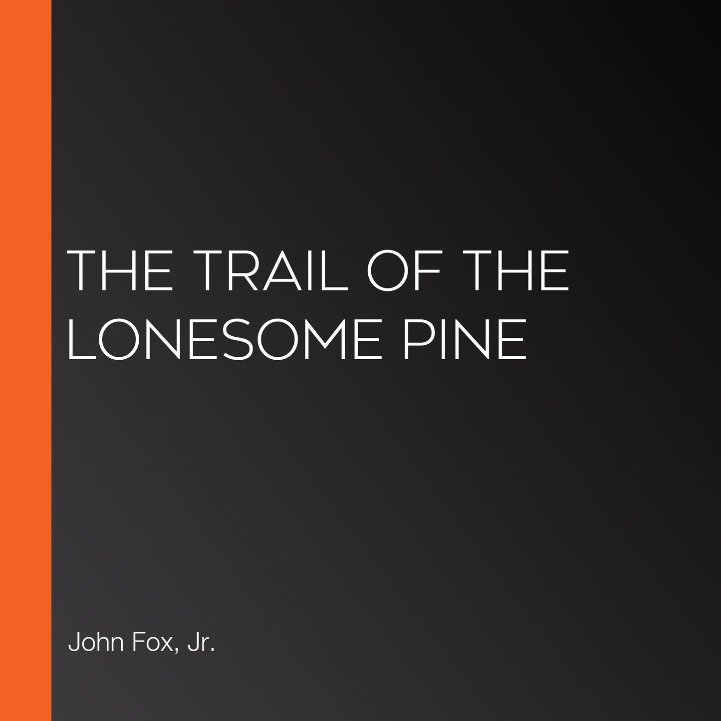 The Trail of the Lonesome Pine