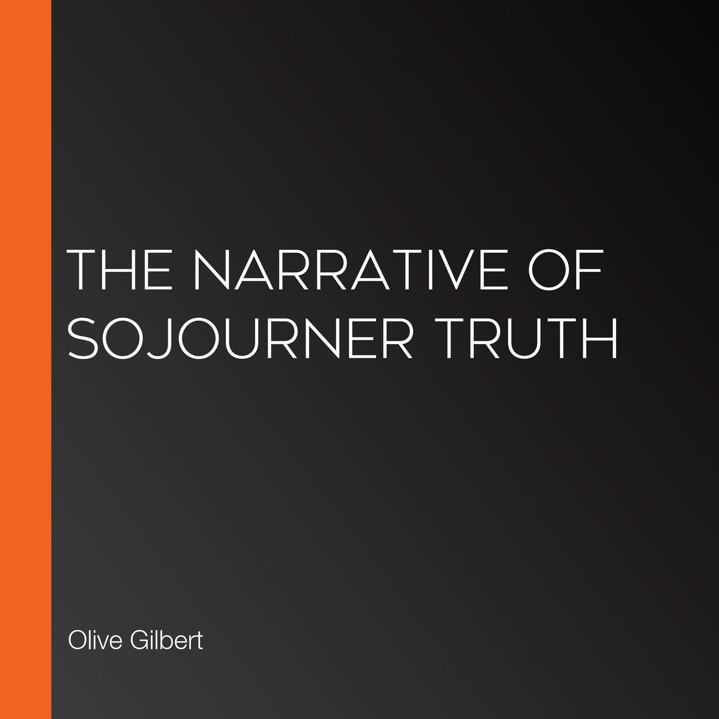 The Narrative of Sojourner Truth