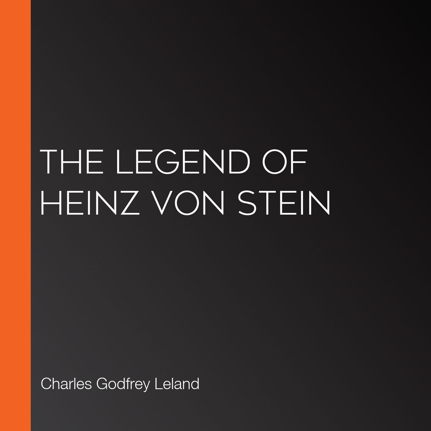 The Legend of Heinz von Stein