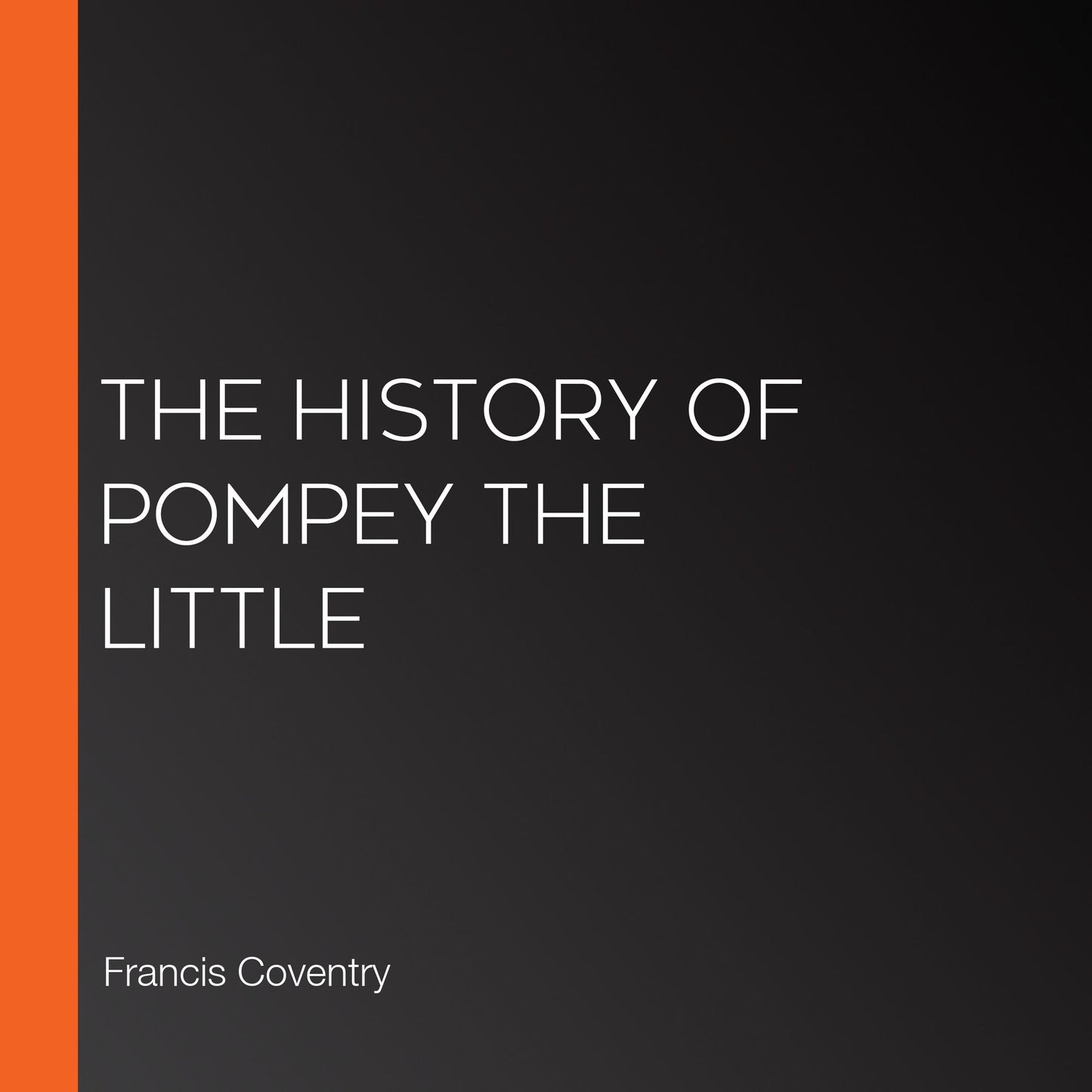 The History of Pompey the Little
