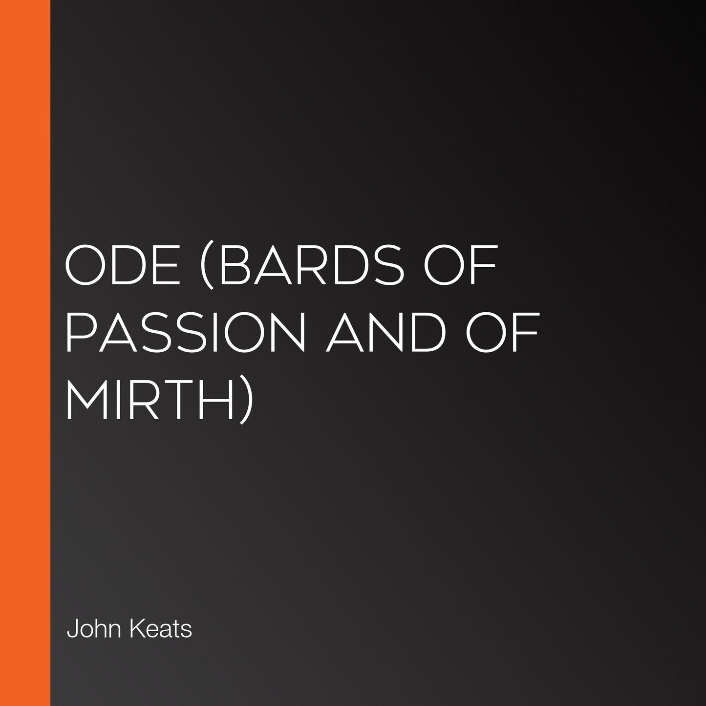 Ode (Bards Of Passion And Of Mirth)