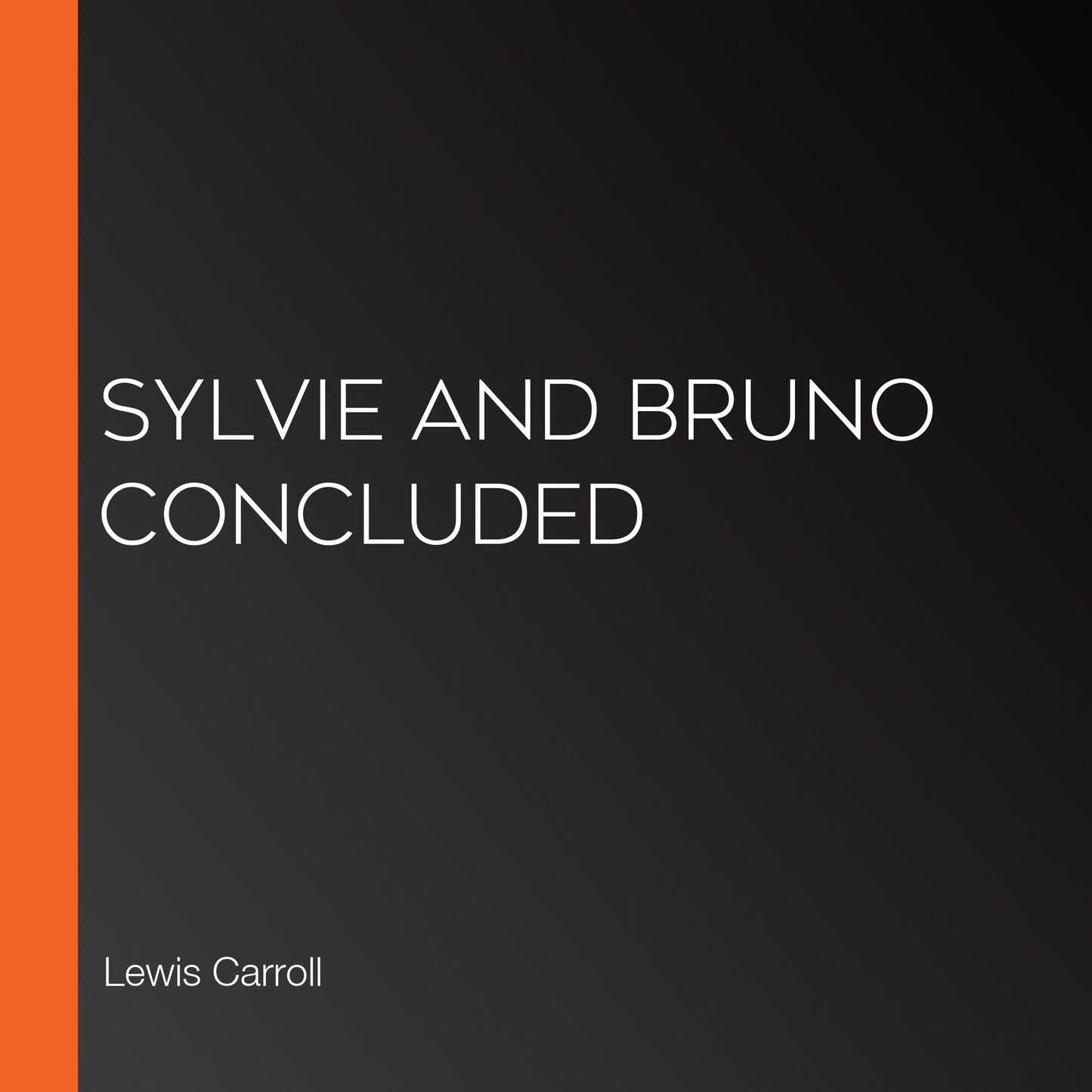 Sylvie and Bruno Concluded