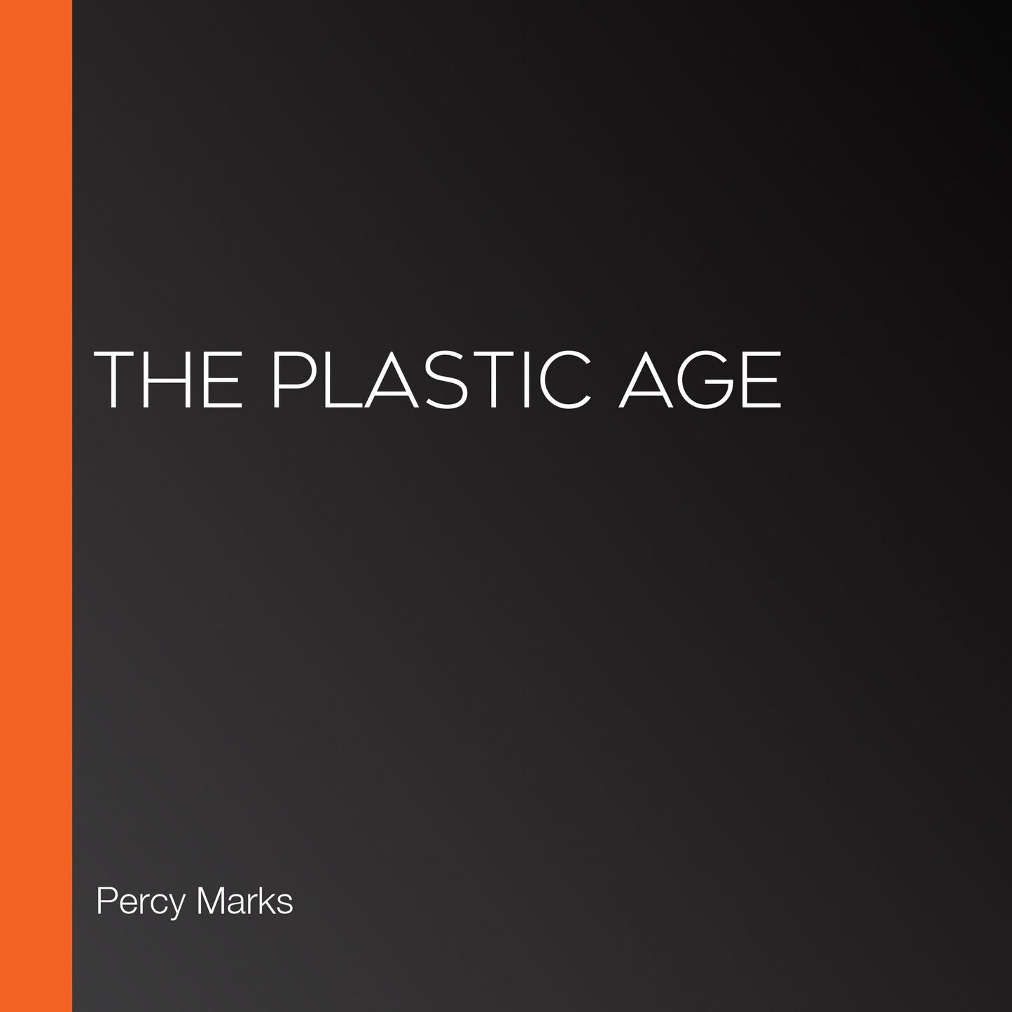 The Plastic Age
