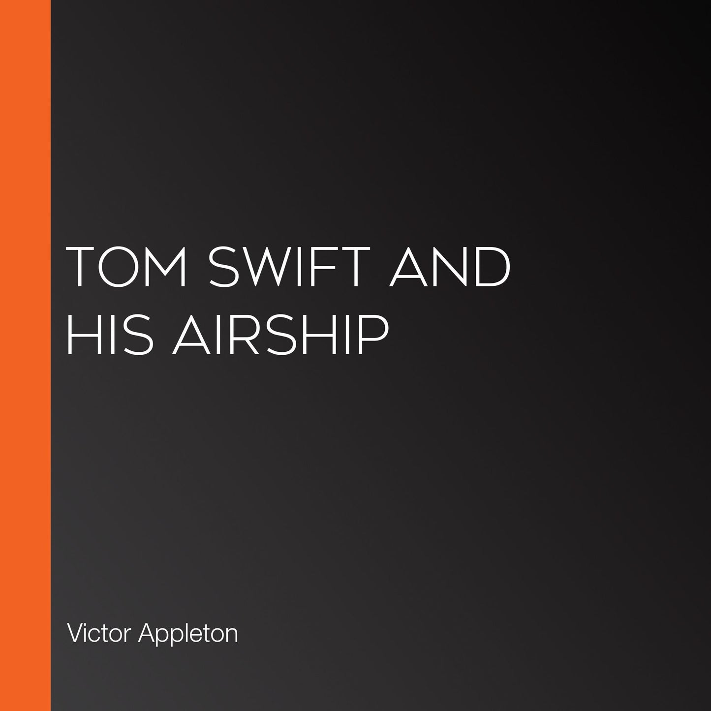 Tom Swift and his Airship