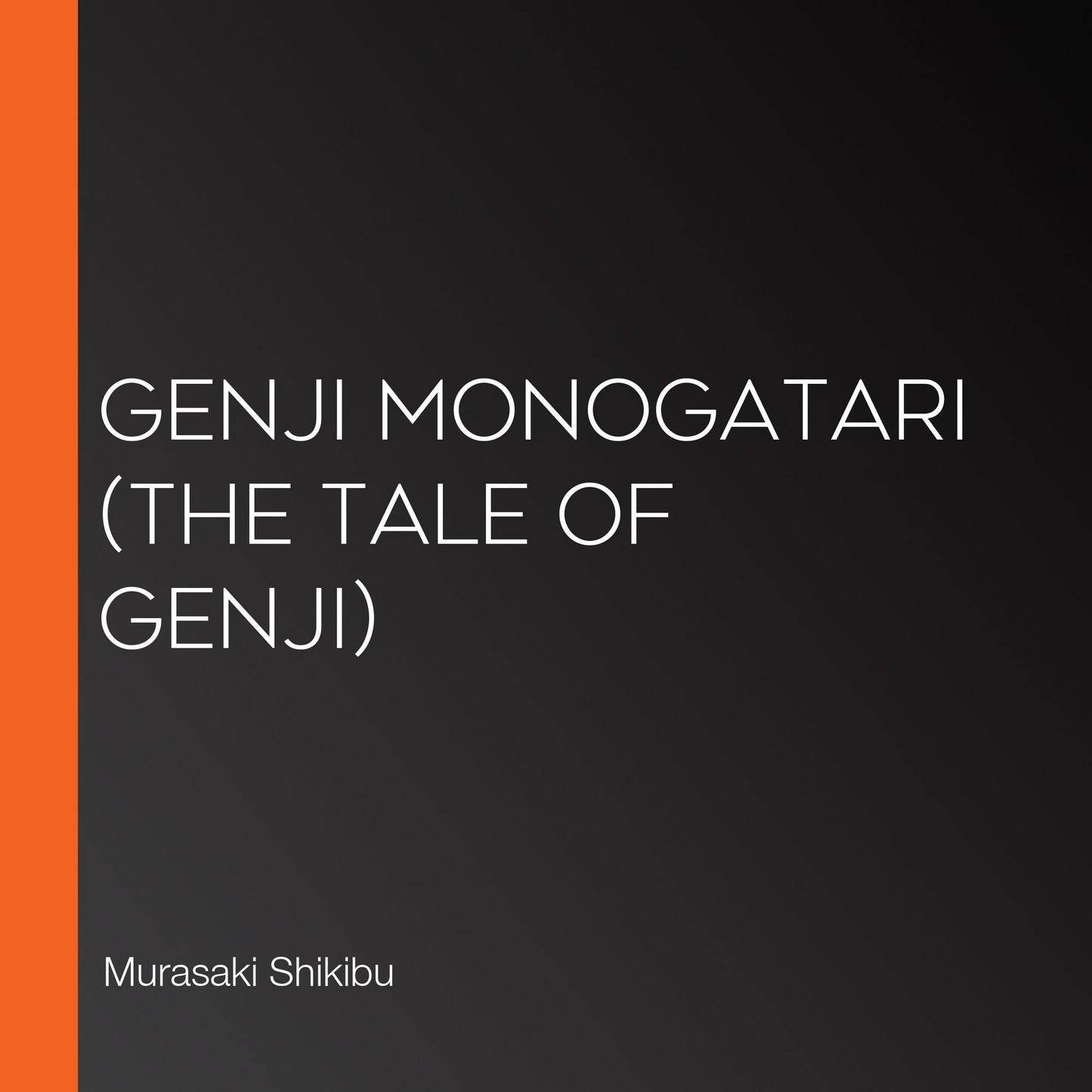 Genji Monogatari (The Tale of Genji)